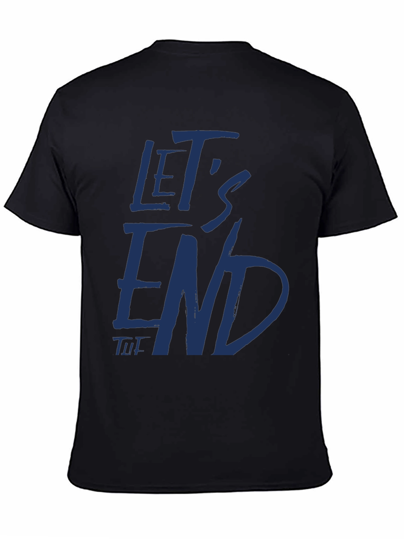 Lets End This Black Graphic T-Shirt