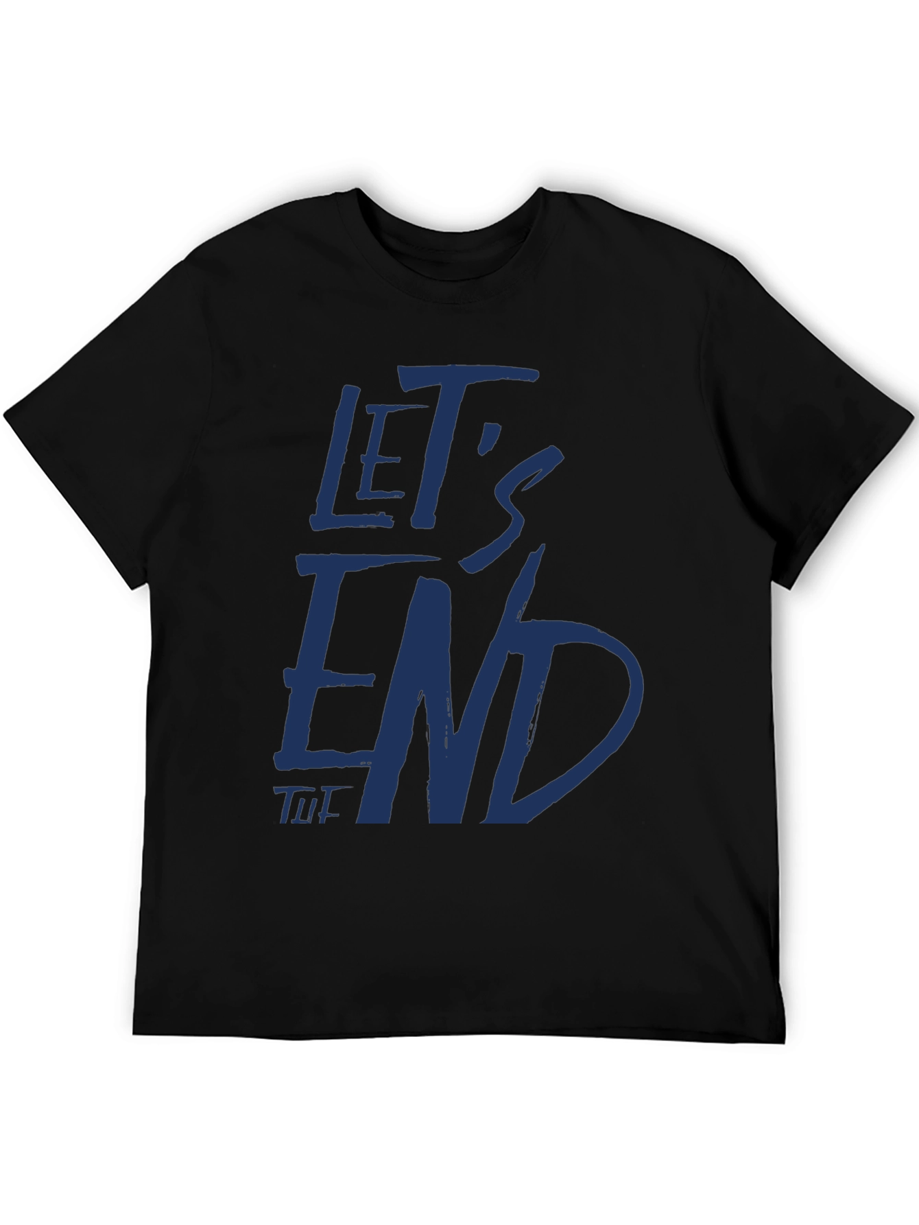Lets End This Black Graphic T-Shirt