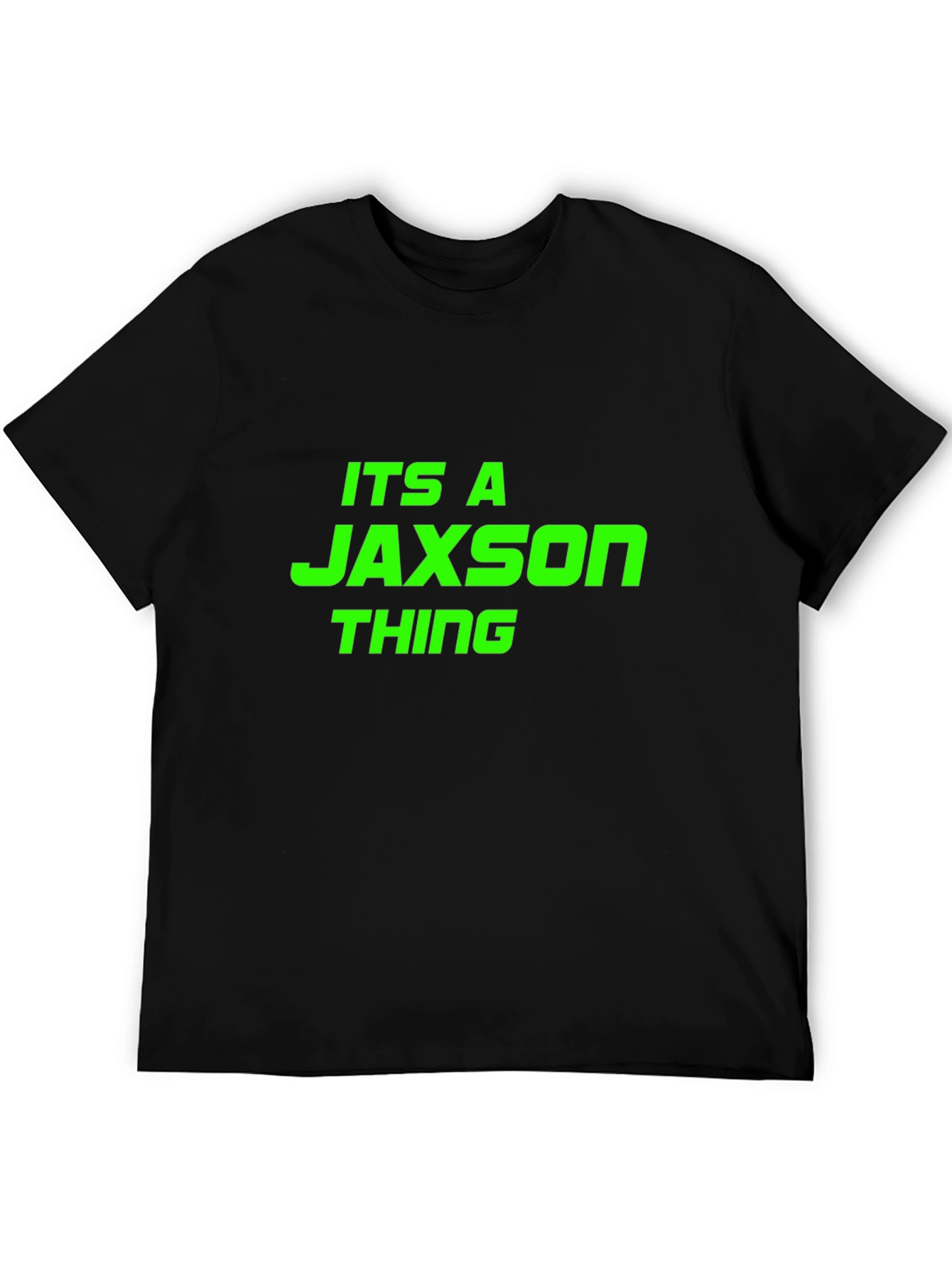 Its a Jaxson Thing - Funny T-Shirt