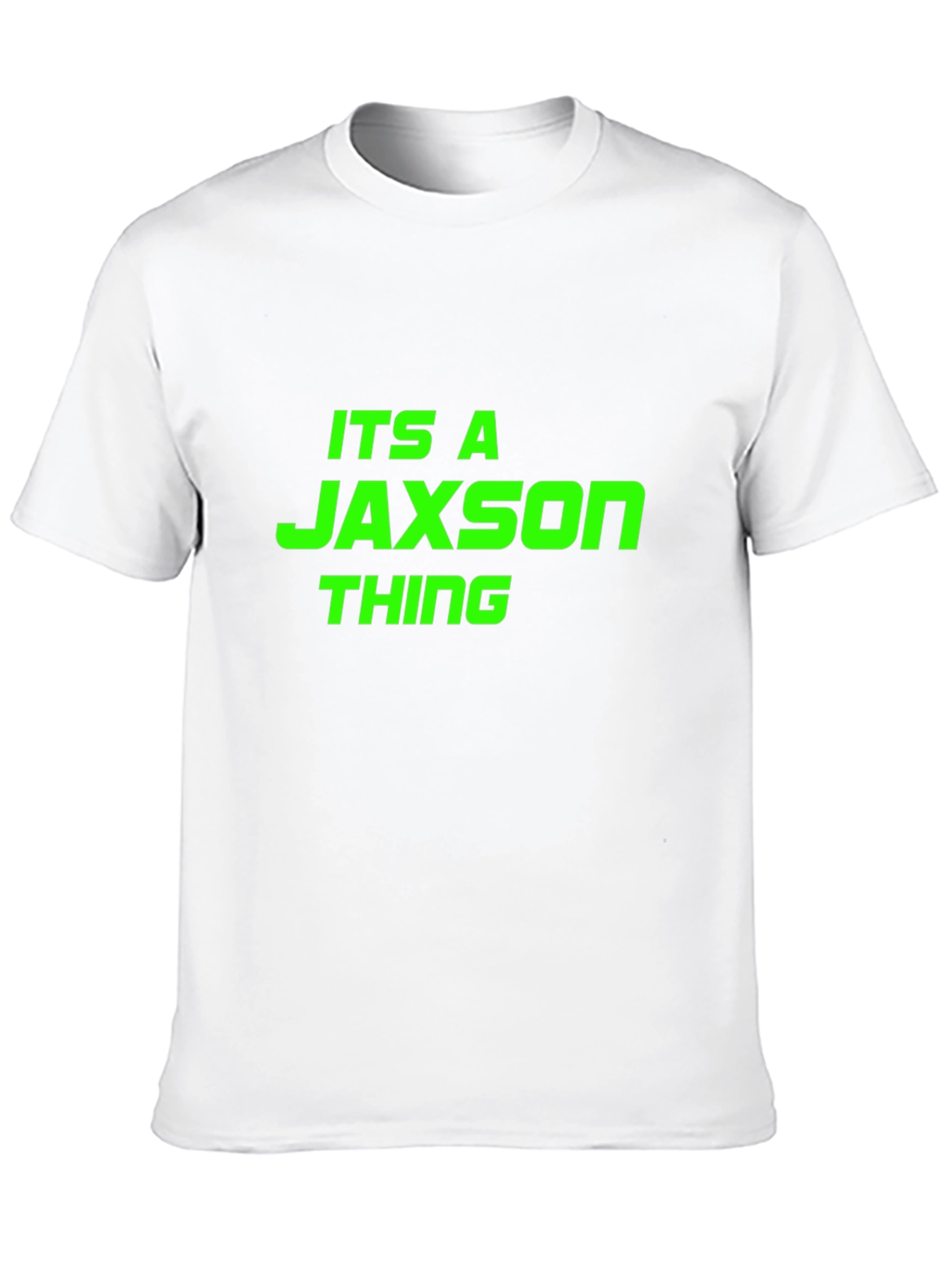 Its a Jaxson Thing - Funny T-Shirt