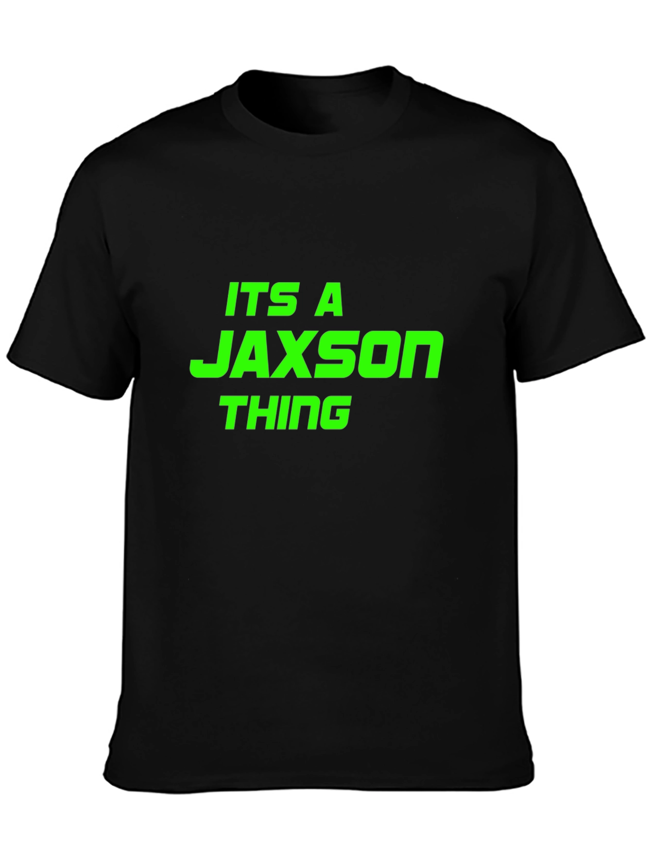 Its a Jaxson Thing - Funny T-Shirt