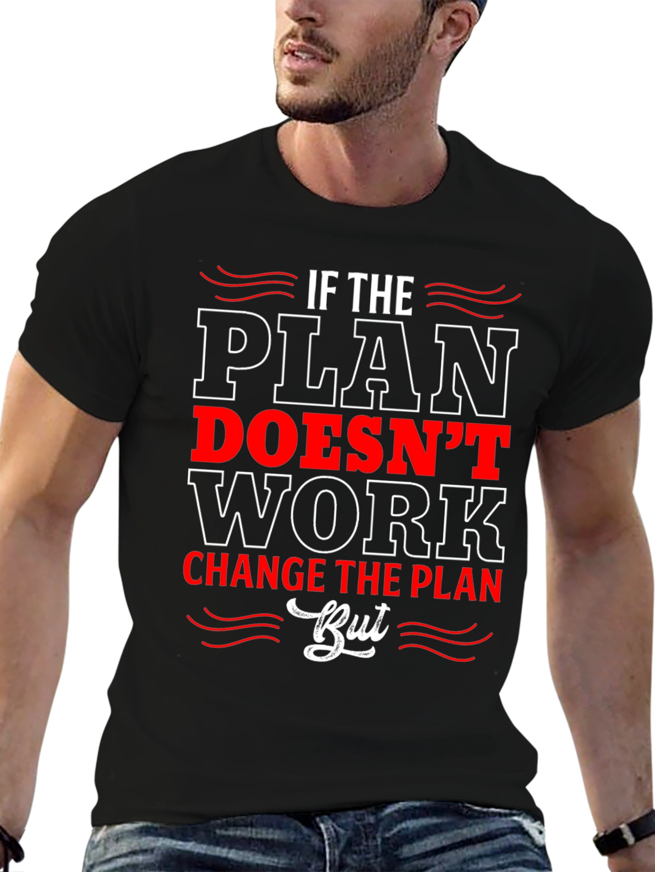 If the Plan Doesnt Work T-Shirt