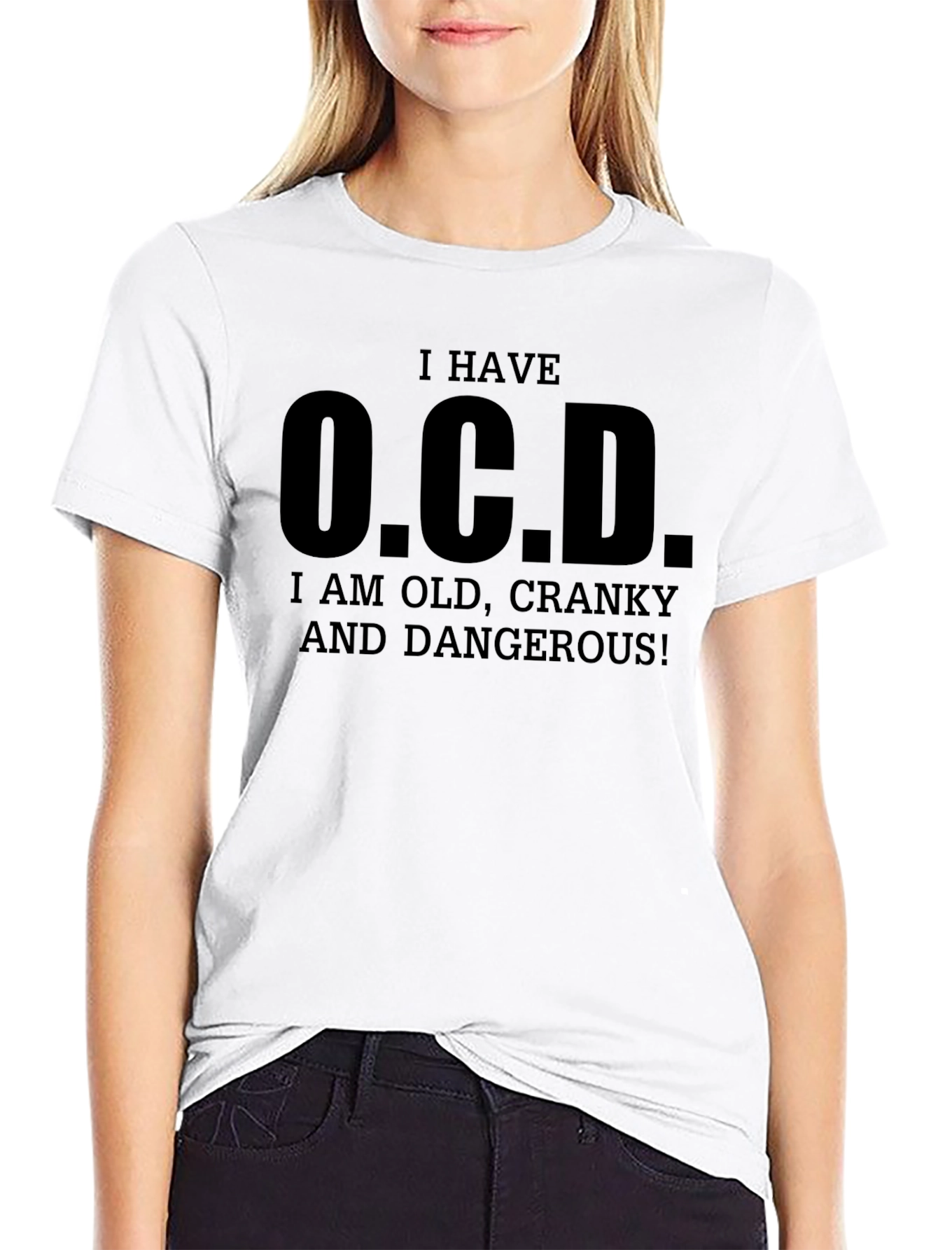 I Have O.C.D. Funny Graphic T-Shirt