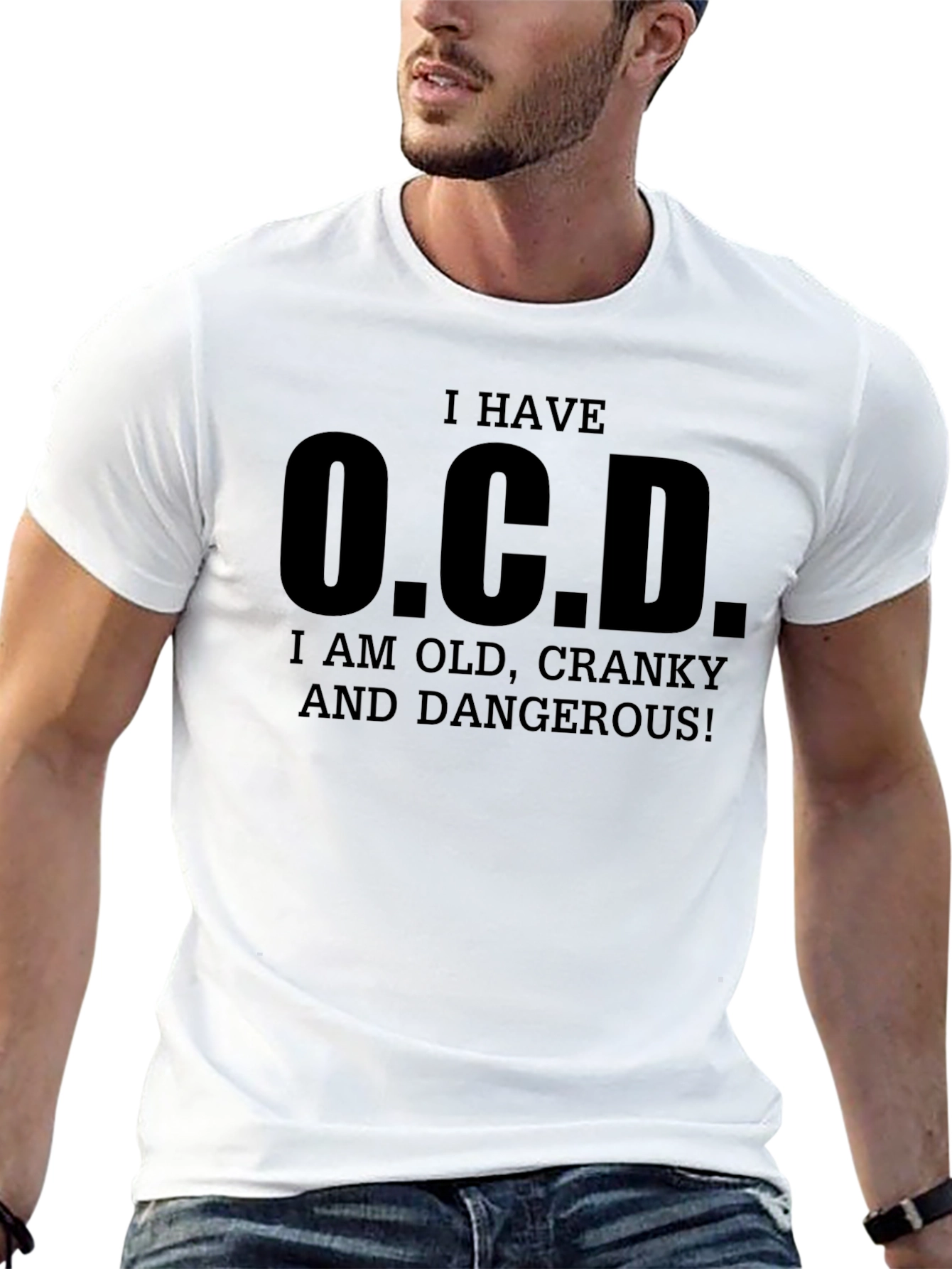 I Have O.C.D. Funny Graphic T-Shirt