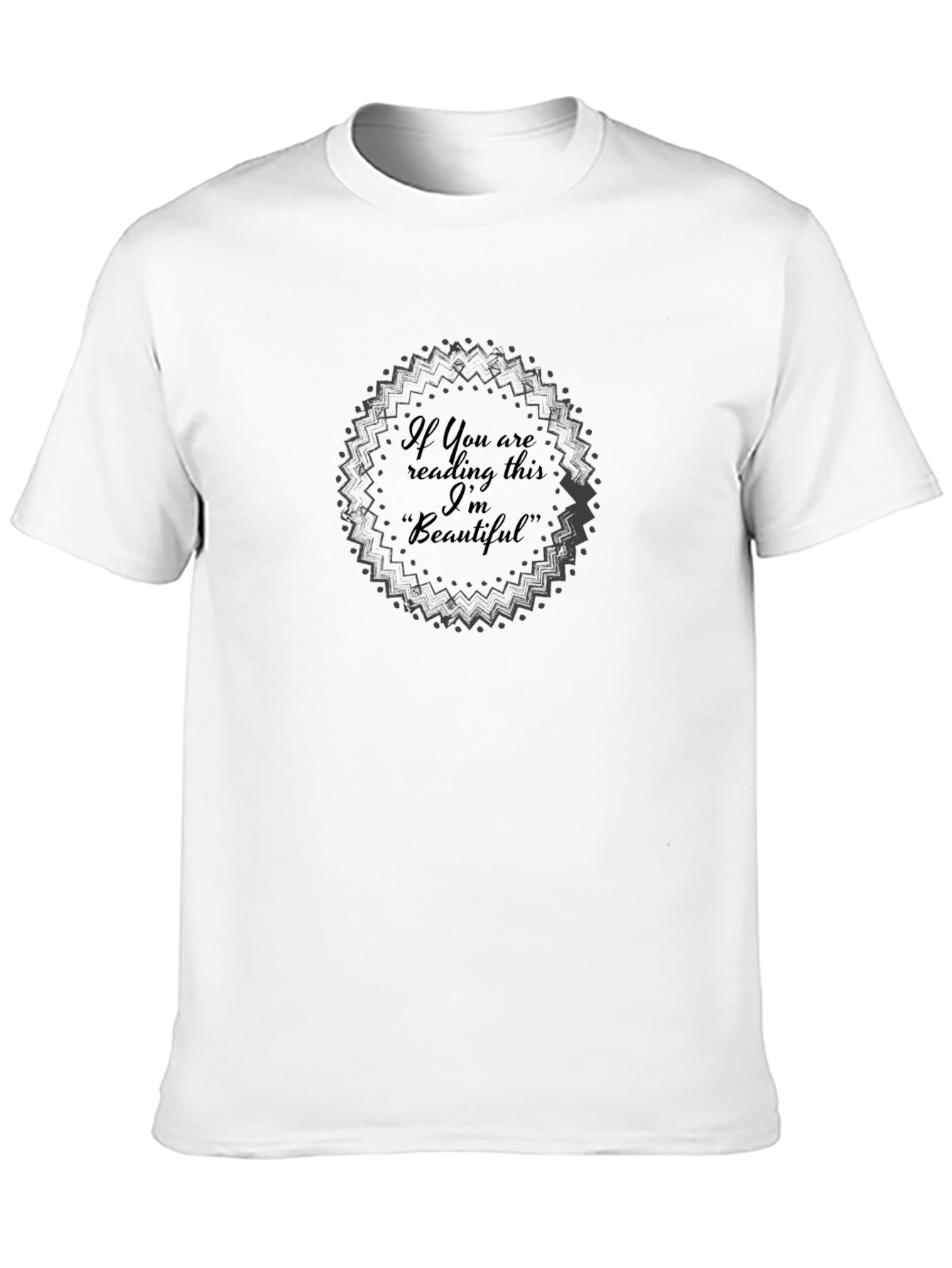 If You Are Reading This Im Beautiful Black T-Shirt
