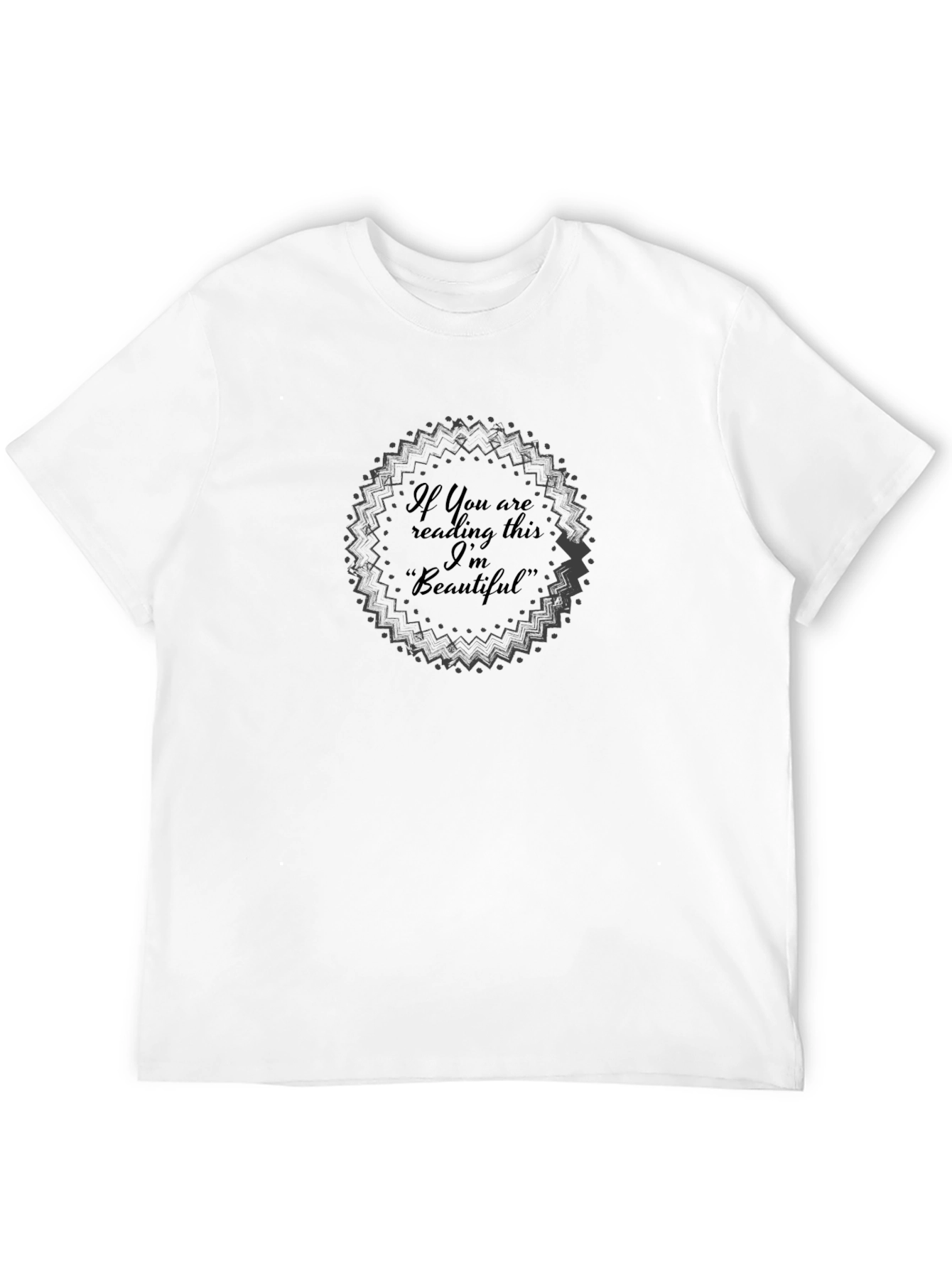 If You Are Reading This Im Beautiful Black T-Shirt