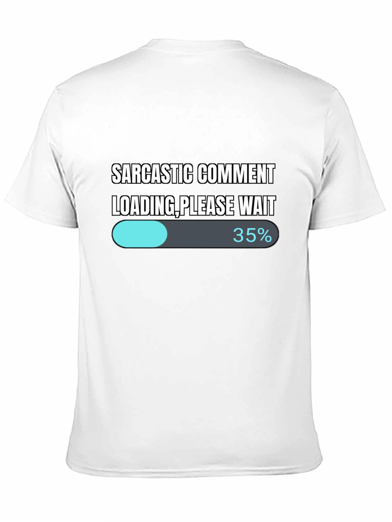 Sarcastic Comment Loading T-Shirt - Funny Novelty Tee