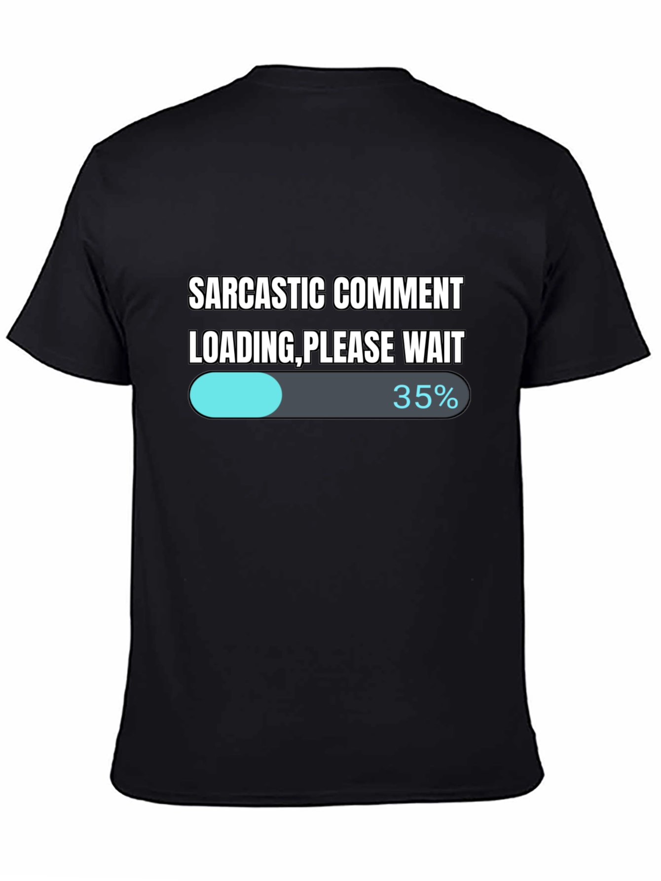 Sarcastic Comment Loading T-Shirt - Funny Novelty Tee