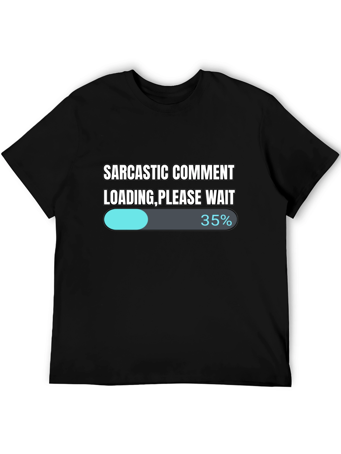 Sarcastic Comment Loading T-Shirt - Funny Novelty Tee