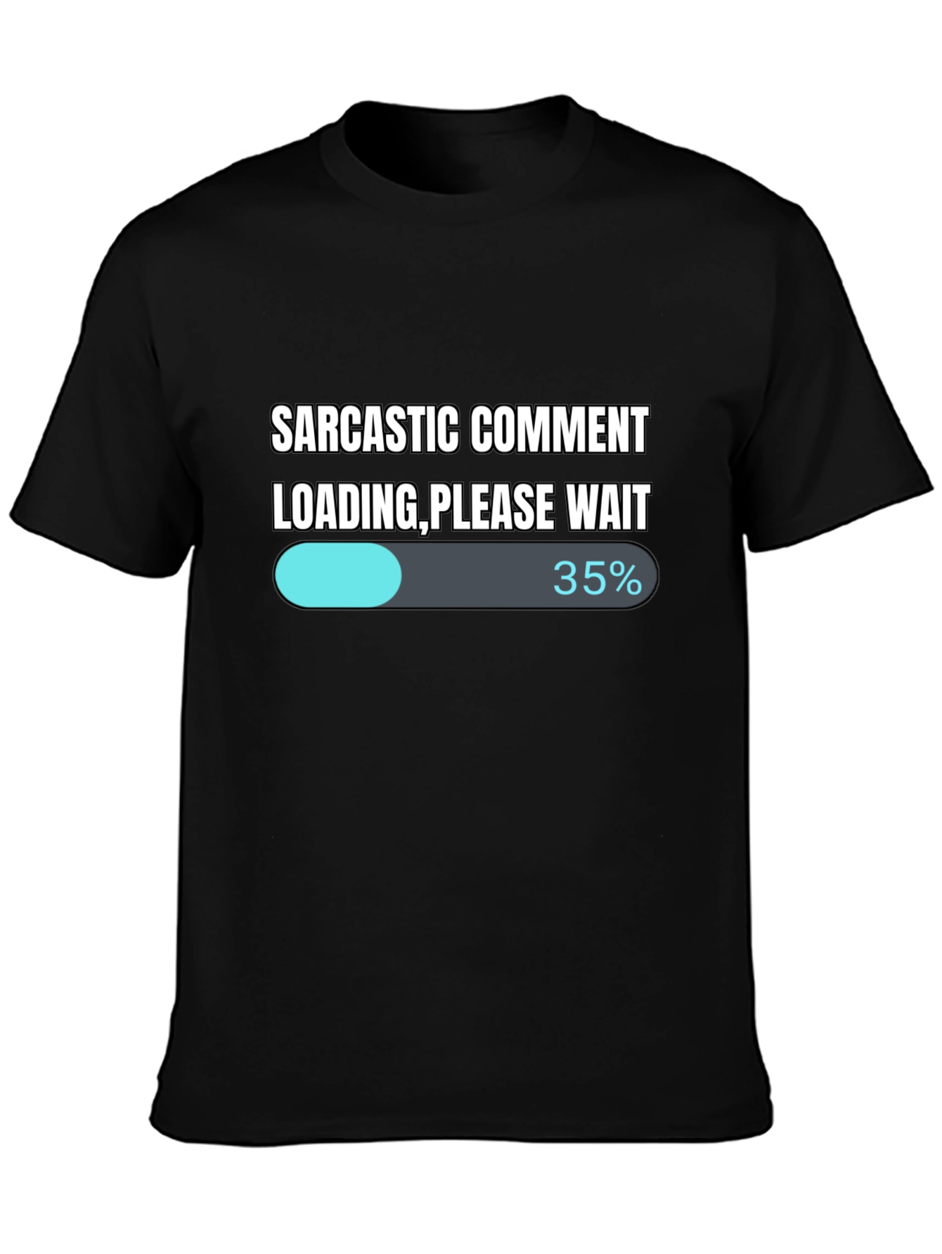 Sarcastic Comment Loading T-Shirt - Funny Novelty Tee