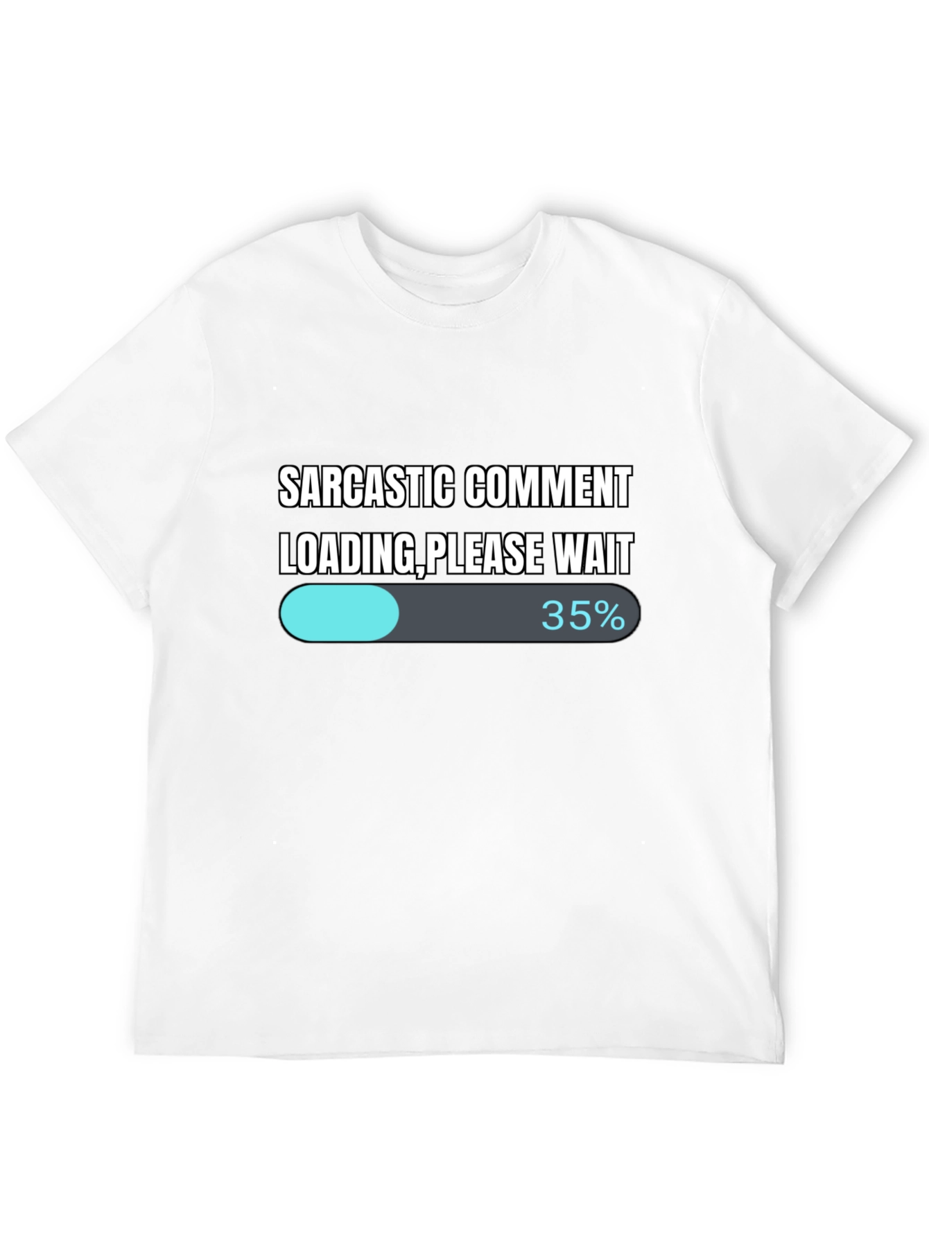 Sarcastic Comment Loading T-Shirt - Funny Novelty Tee