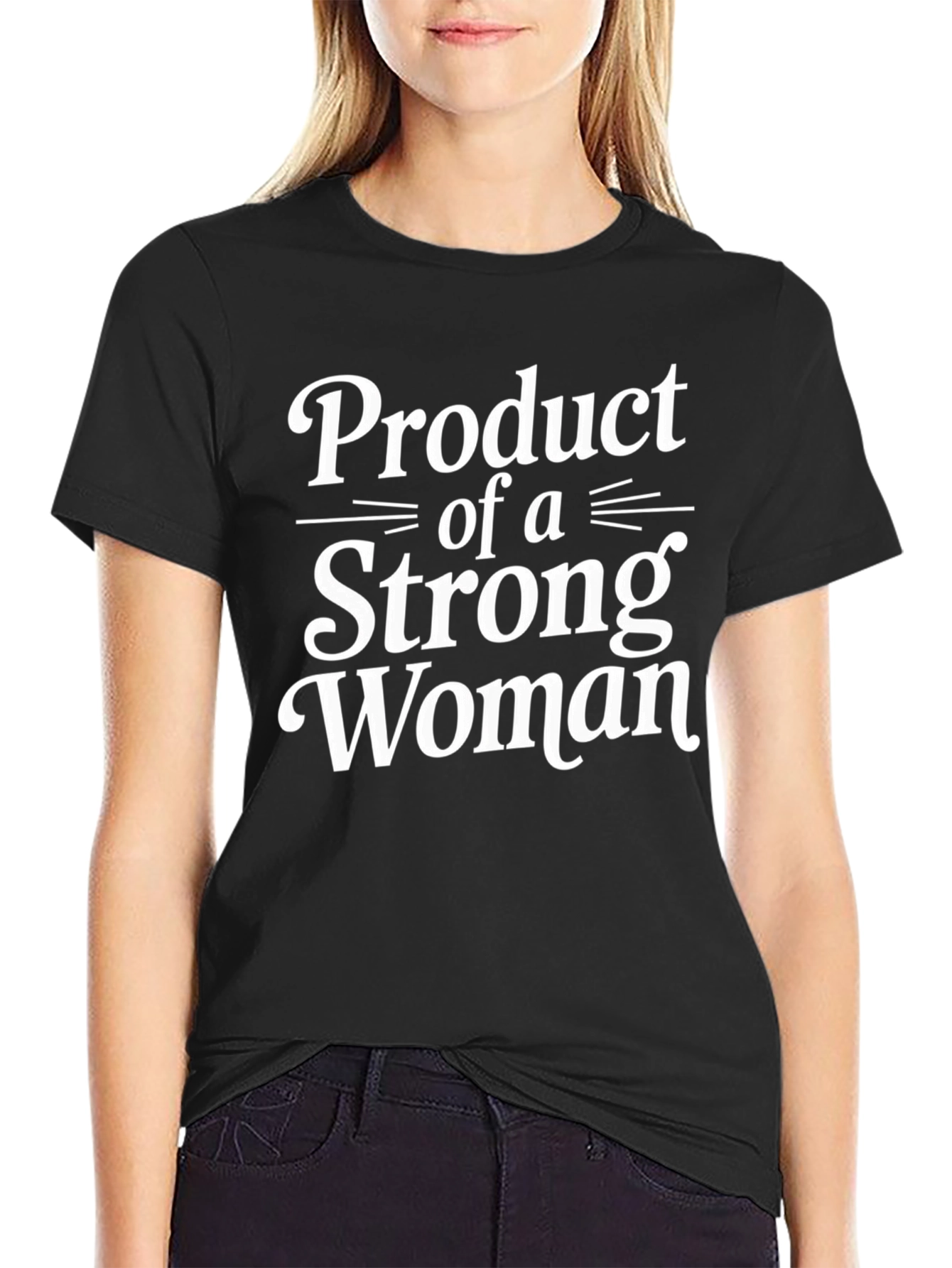 Product of a Strong Woman Graphic T-Shirt