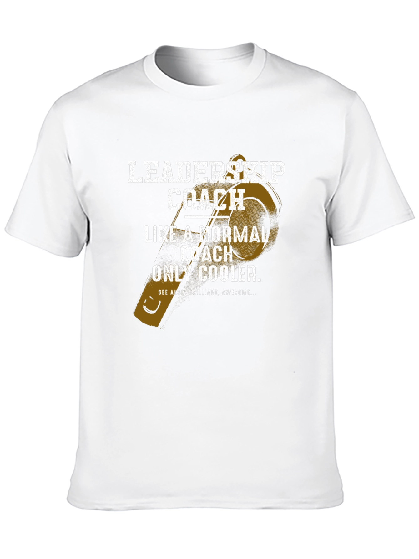 Leadership Coach T-Shirt - Cool and Awesome Gift