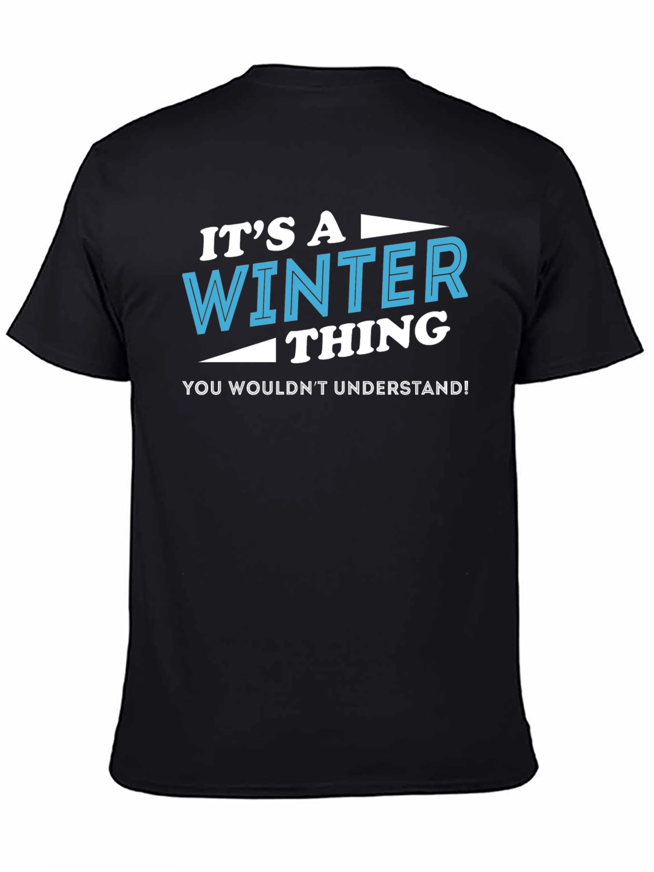 Its a Winter Thing T-Shirt