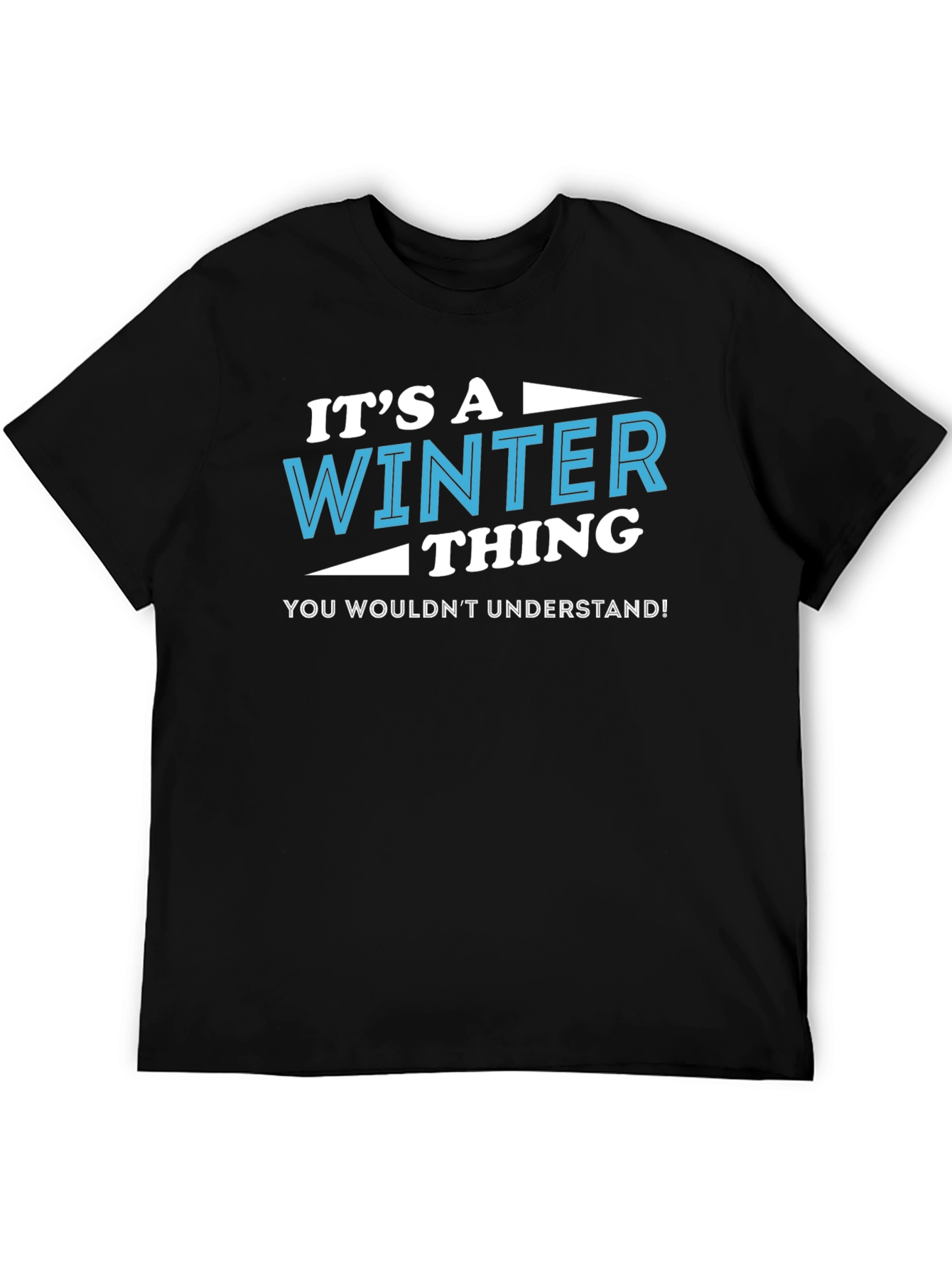 Its a Winter Thing T-Shirt