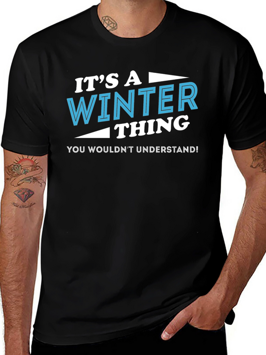 Its a Winter Thing T-Shirt