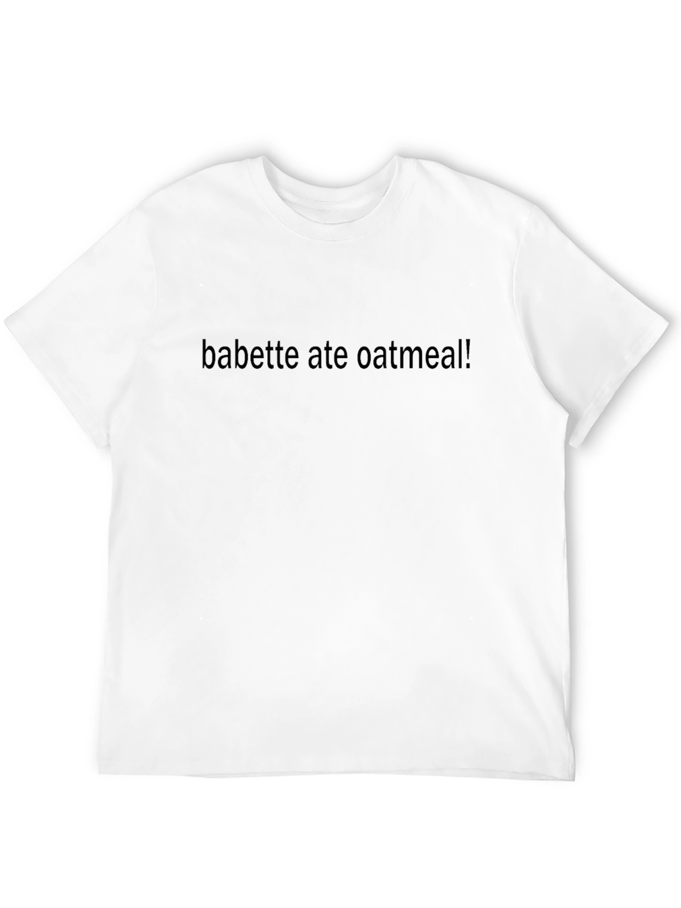 Babette Ate Oatmeal! Graphic Tee
