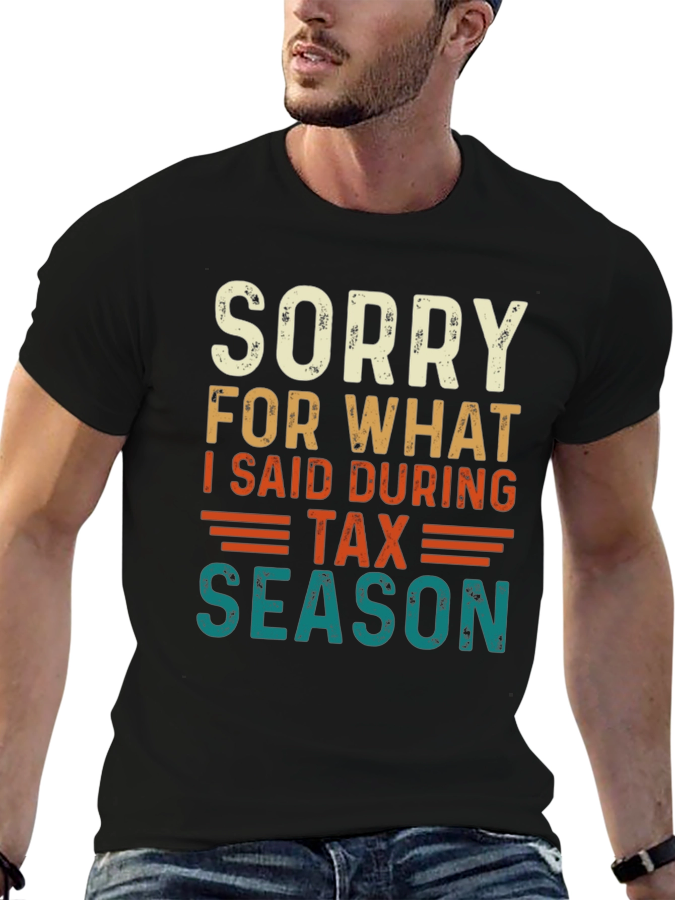Funny Tax Season Sorry Statement T-Shirt