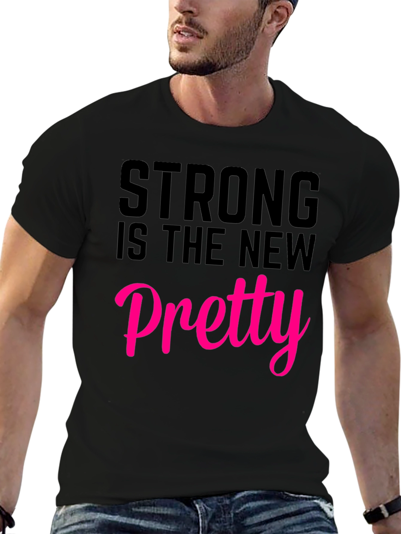 Strong Is The New Pretty T-Shirt