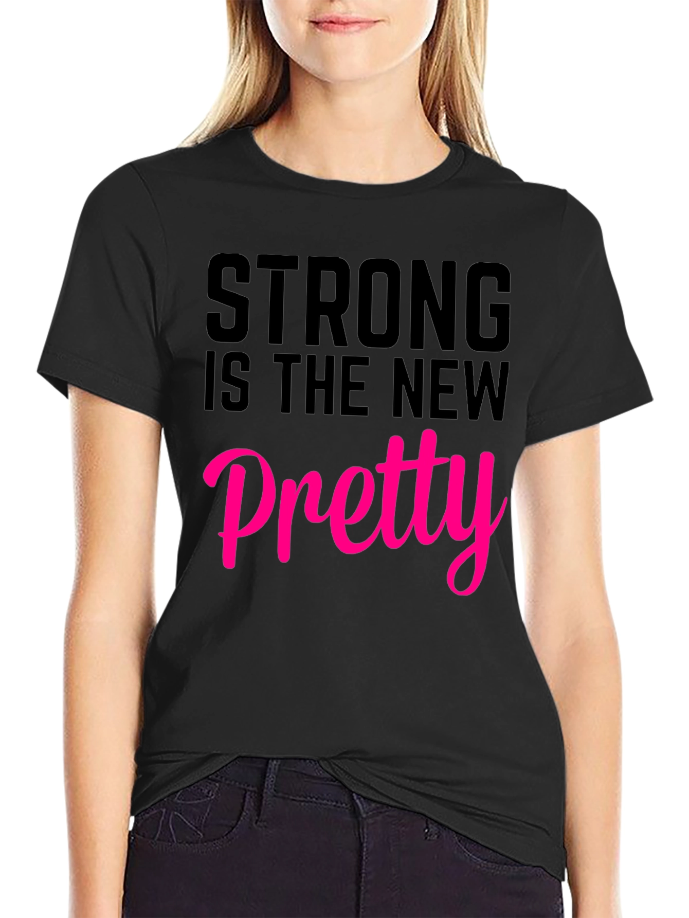 Strong Is The New Pretty T-Shirt