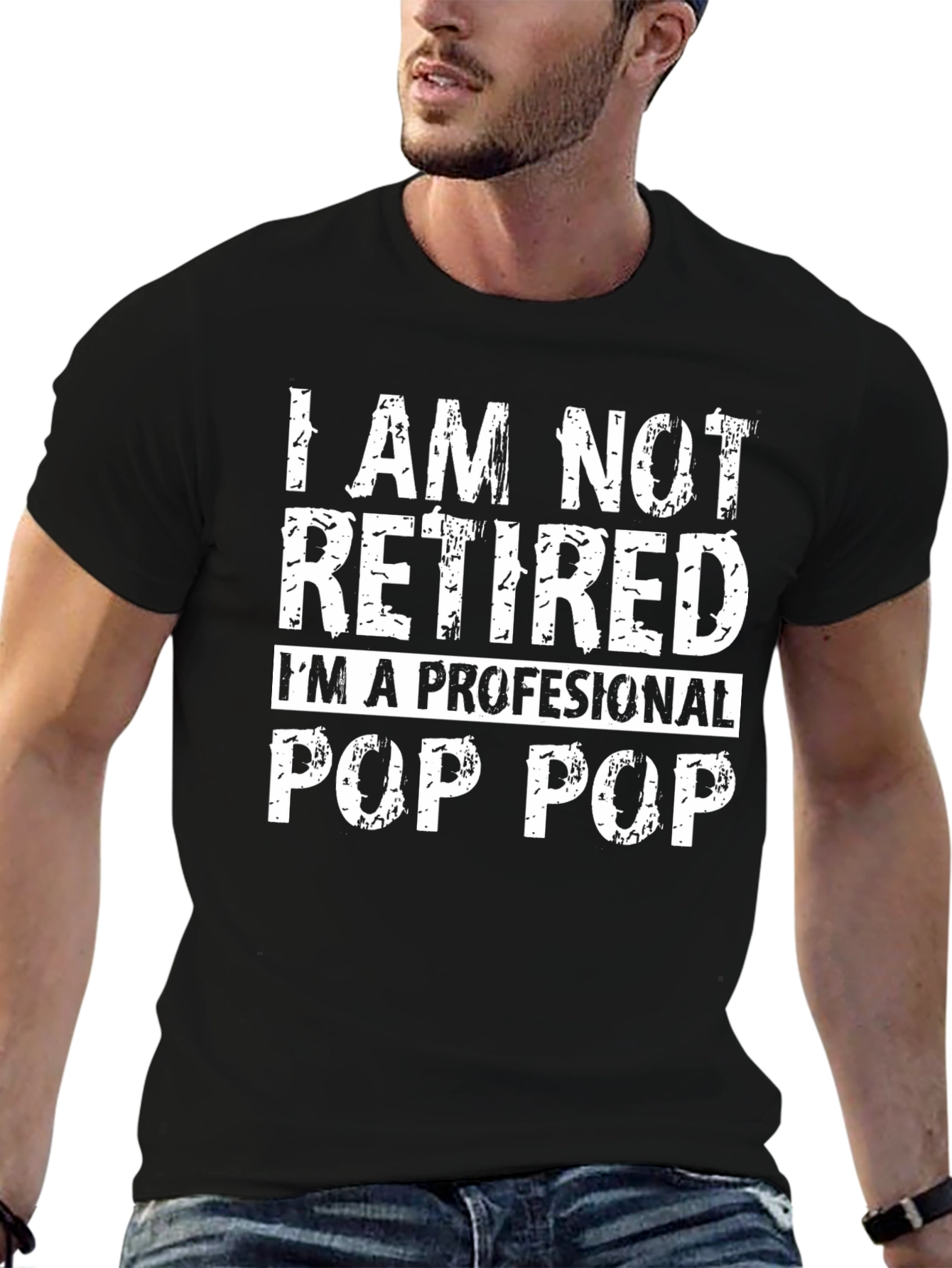 I am not retired Pop Pop T-Shirt
