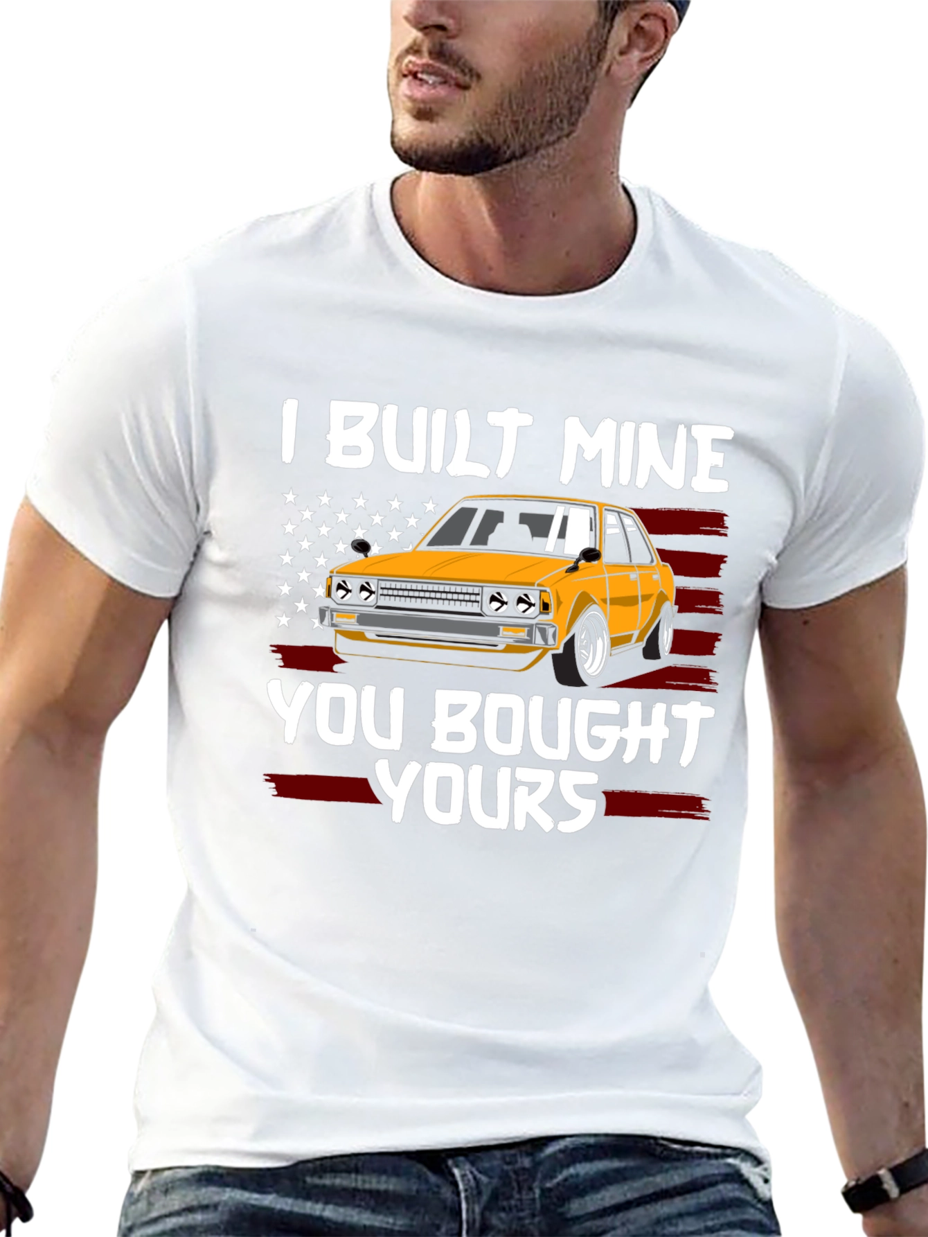 I Built Mine You Bought Yours Car Enthusiast T-Shirt