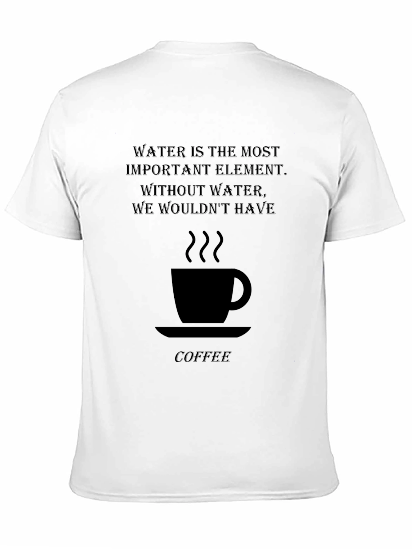 Water Coffee Graphic T-Shirt