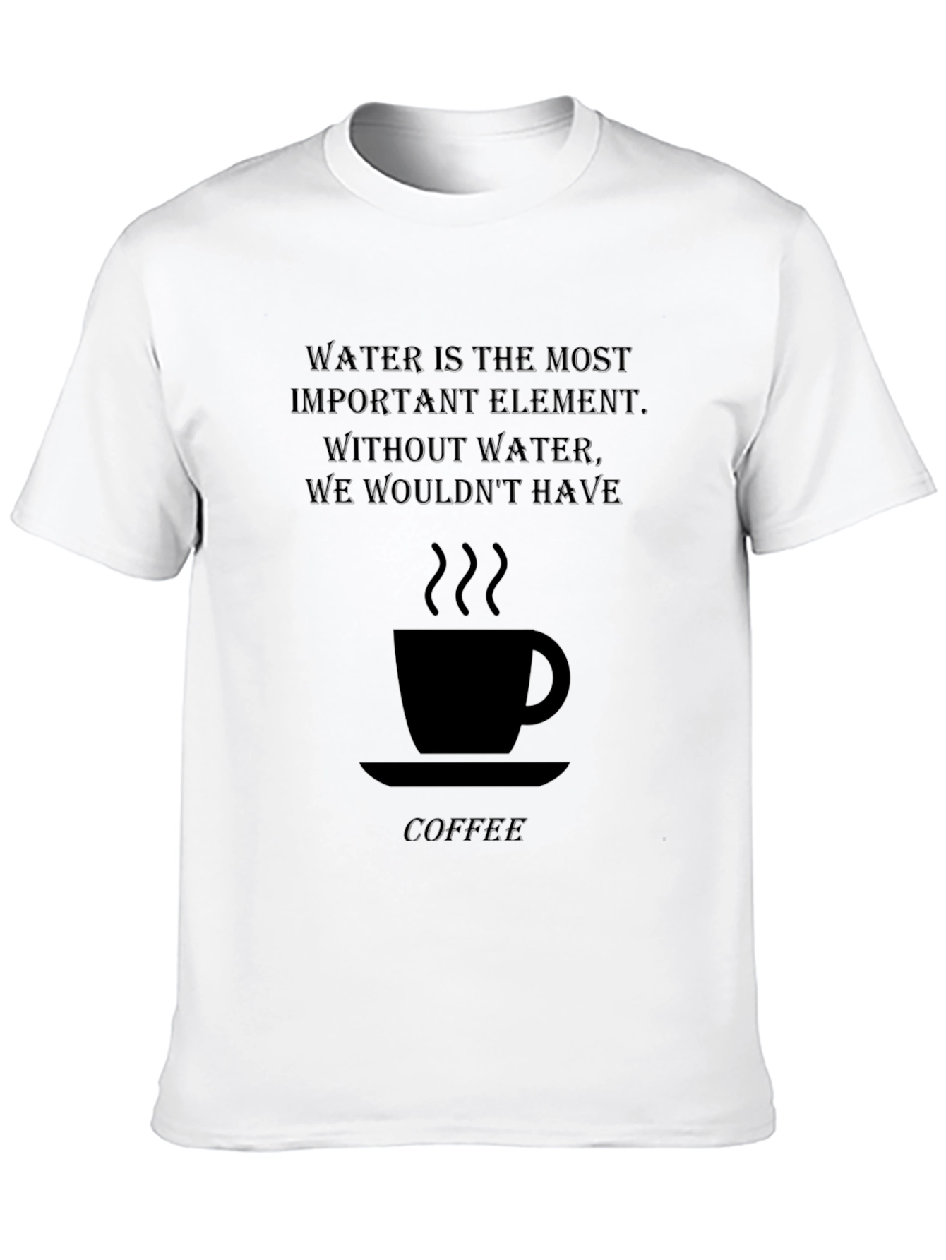 Water Coffee Graphic T-Shirt