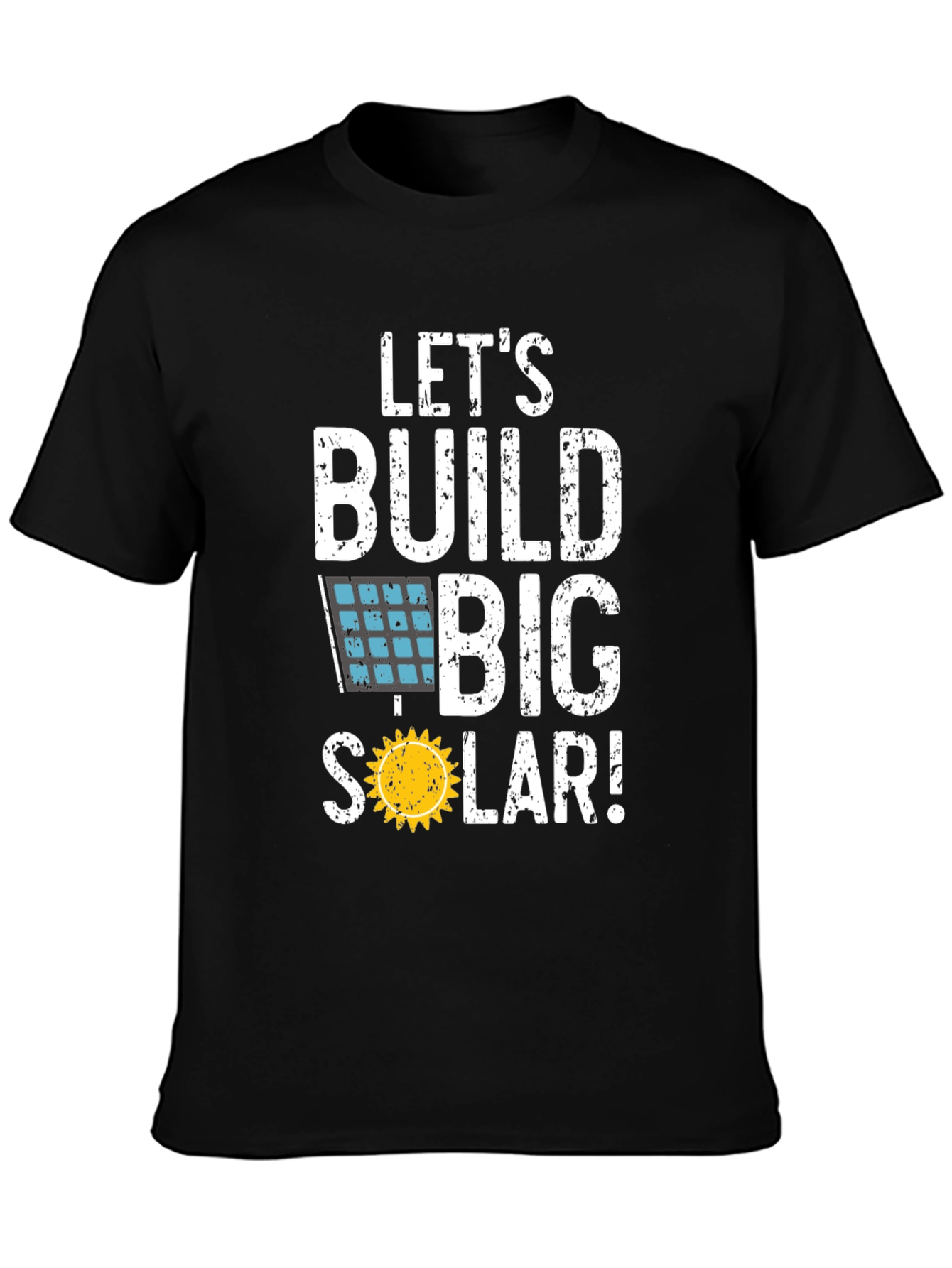 Lets Build Big Solar Graphic T-Shirt