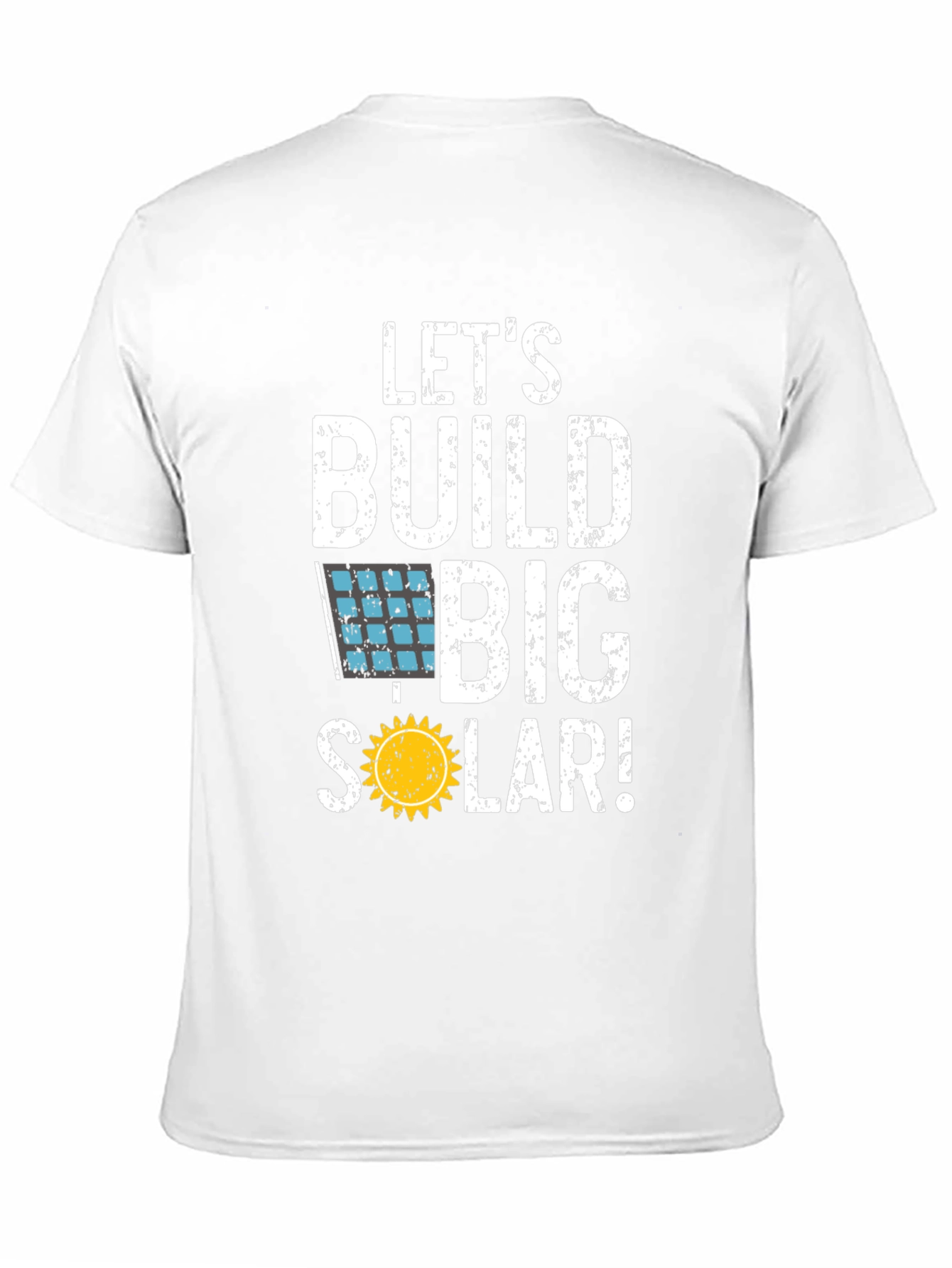 Lets Build Big Solar Graphic T-Shirt