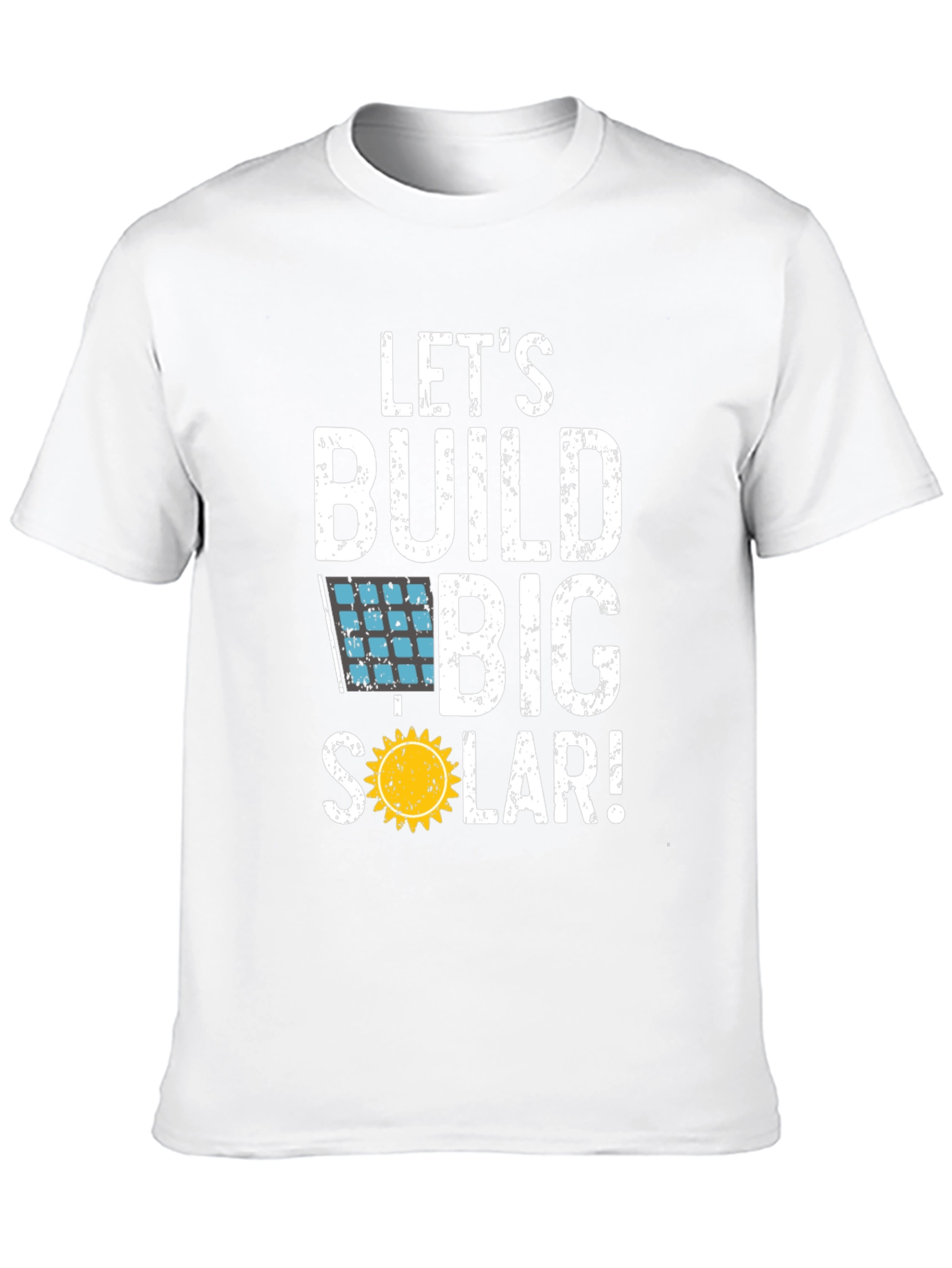 Lets Build Big Solar Graphic T-Shirt