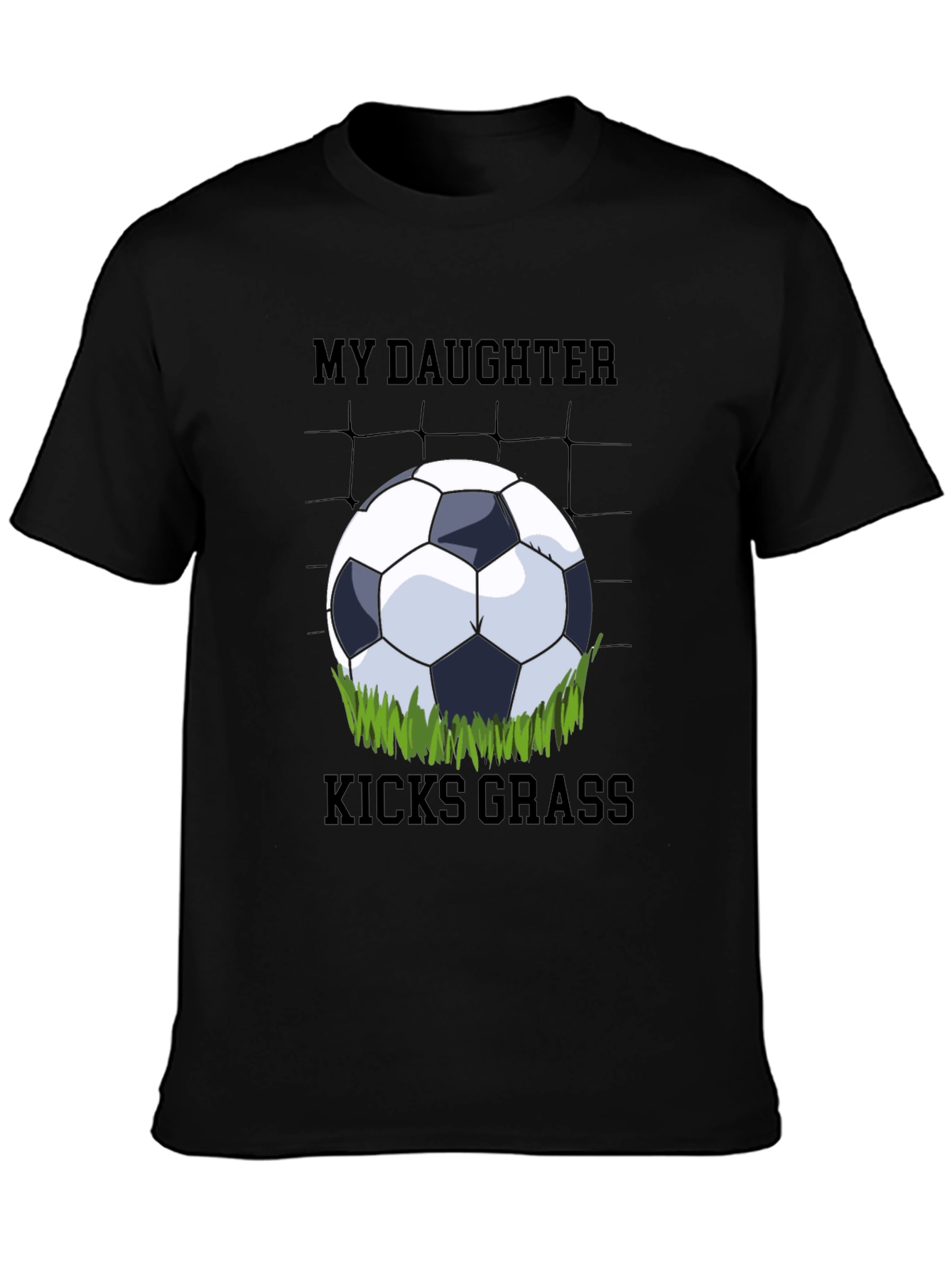 My Daughter Kicks Grass Soccer T-Shirt