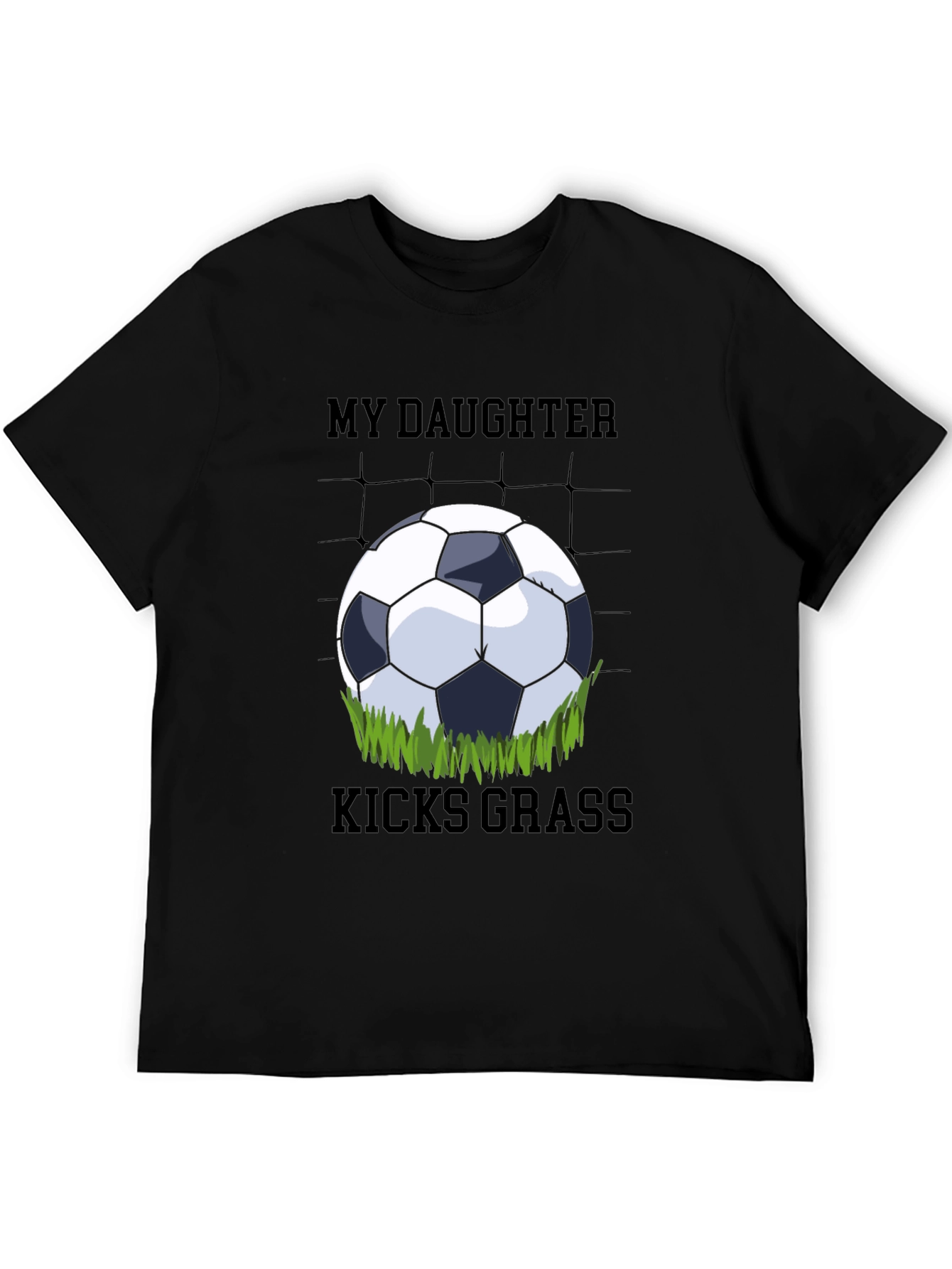 My Daughter Kicks Grass Soccer T-Shirt