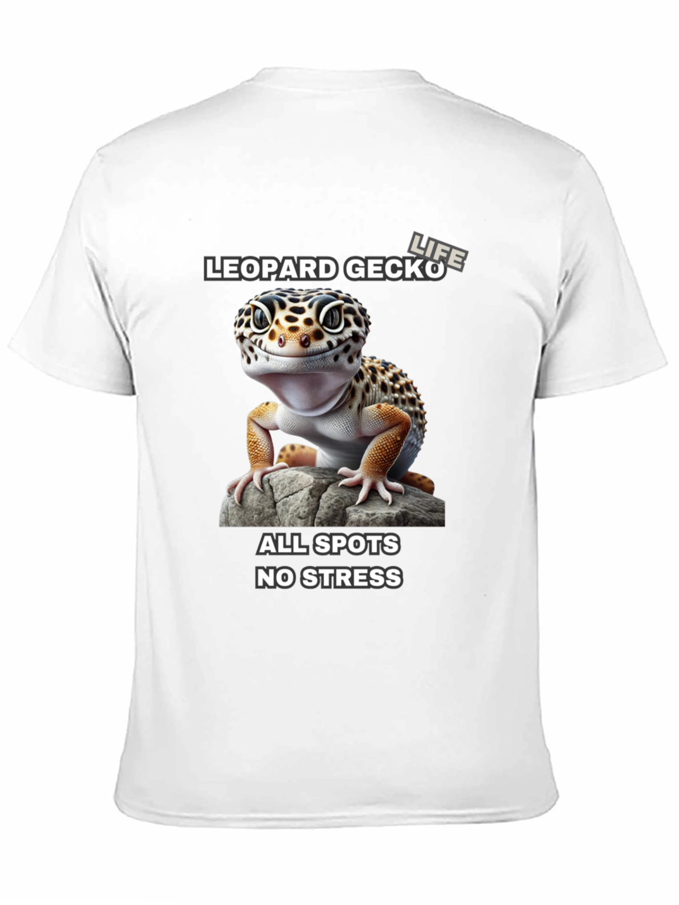 Leopard Gecko Life T-Shirt - All Spots No Stress