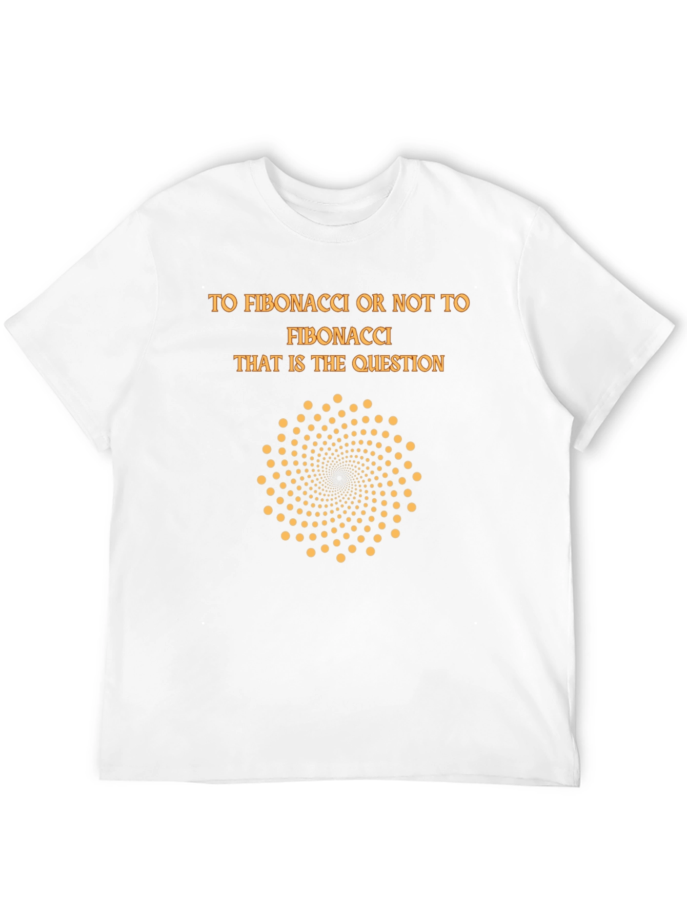 Fibonacci Math Humor T-Shirt - Golden Ratio Design