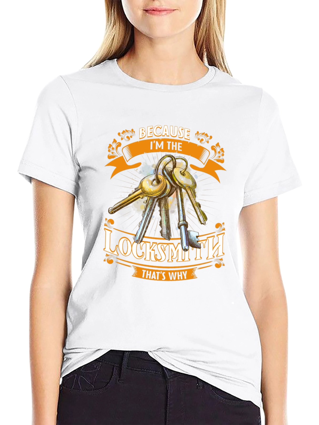 Locksmith T-Shirt - Because Im The Locksmith Thats Why
