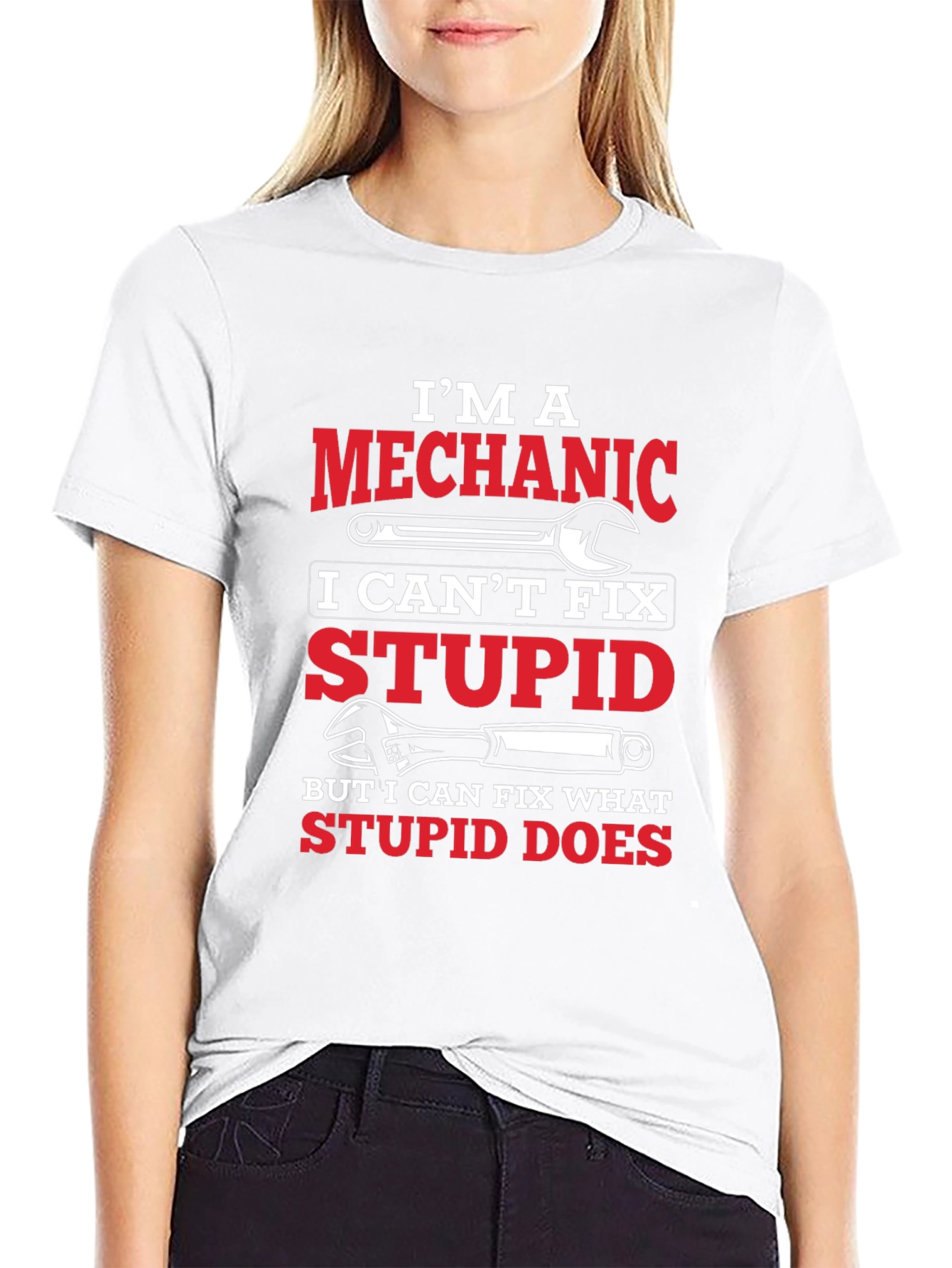 Mechanic T-Shirt: I Can Fix What Stupid Does