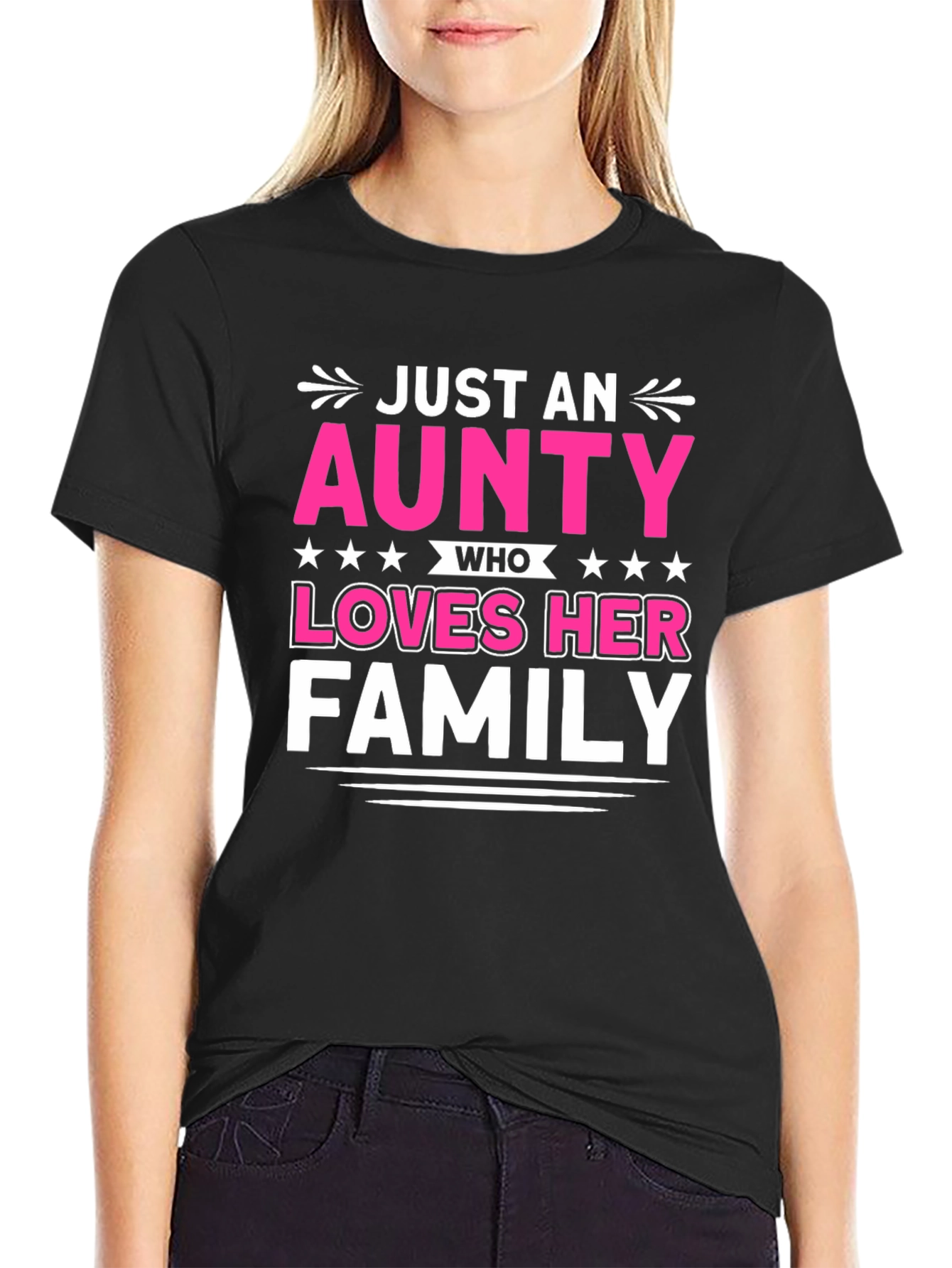 Just An Aunty Who Loves Her Family T-Shirt