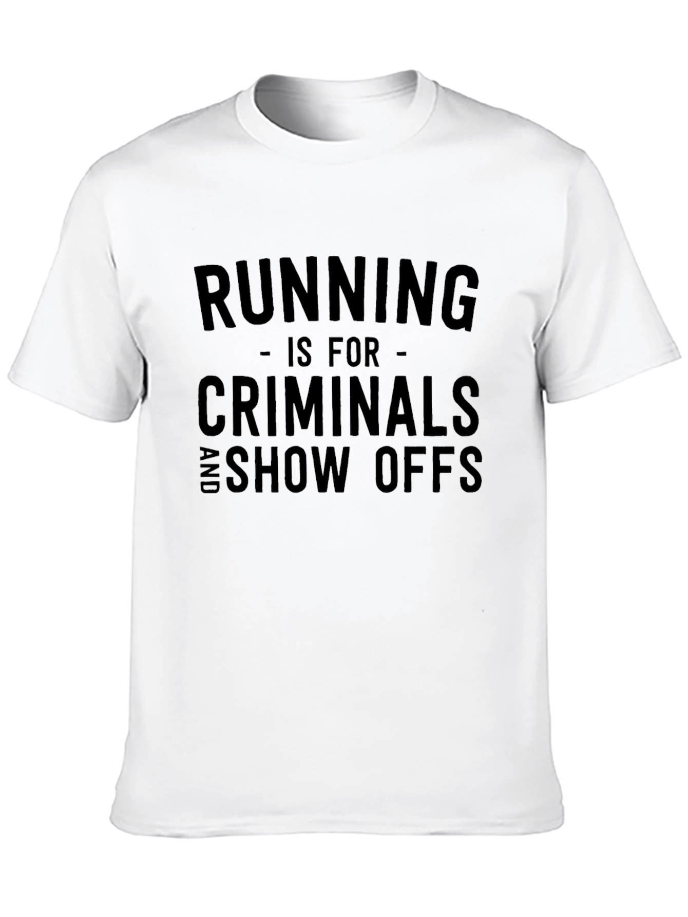 Running is For Criminals Funny Graphic Tee