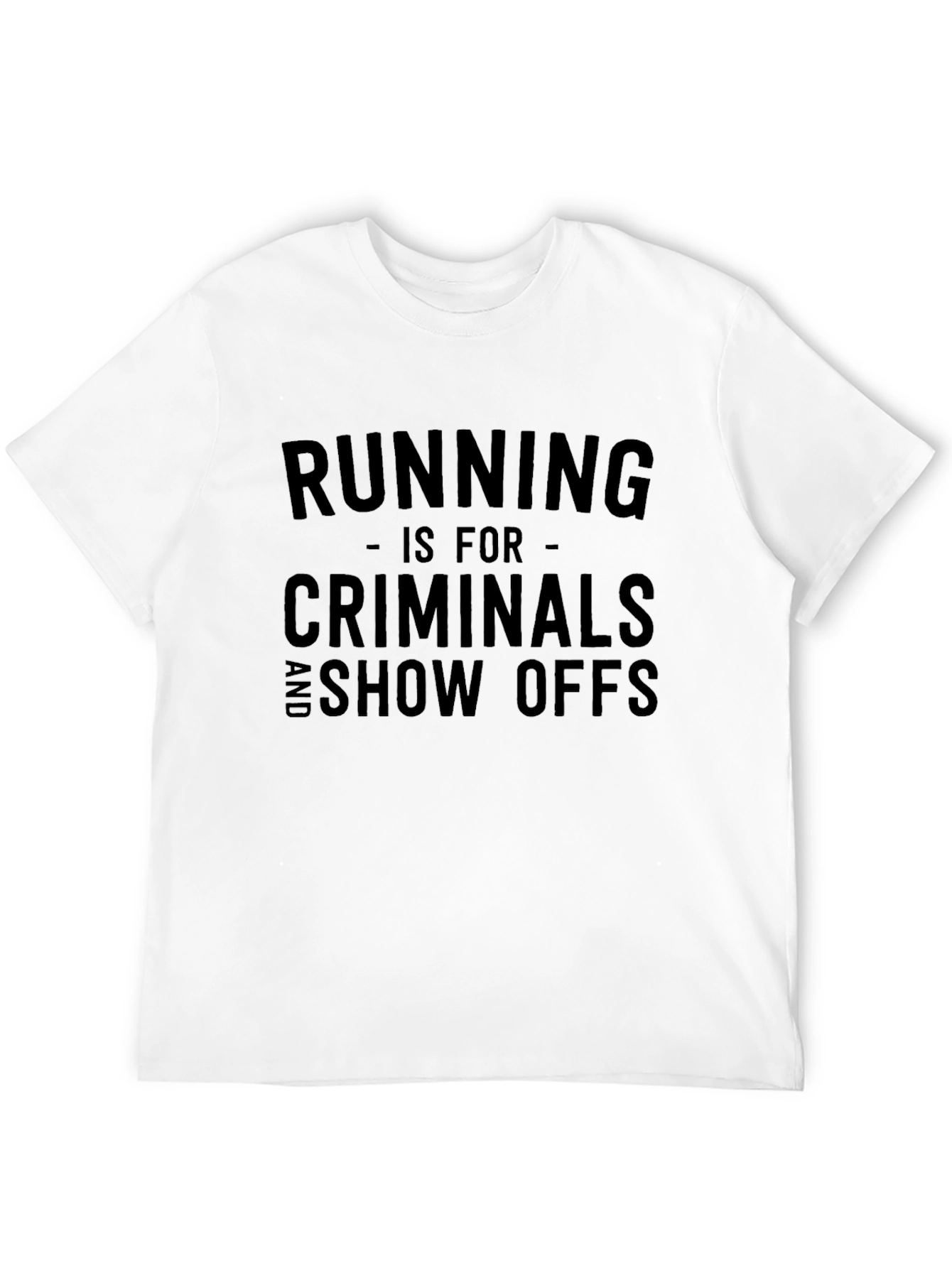 Running is For Criminals Funny Graphic Tee