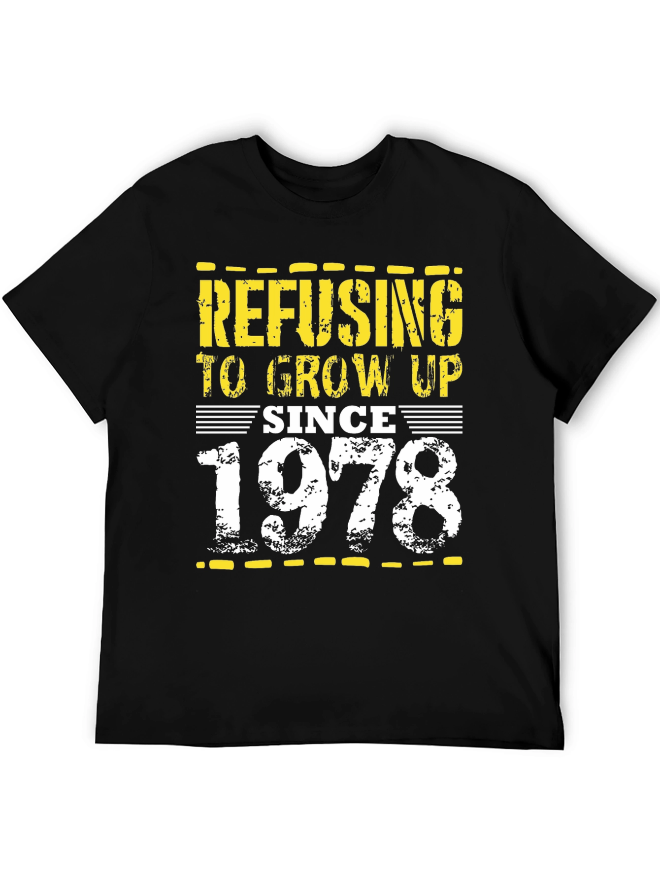 Refusing To Grow Up Since 1978 Graphic Tee
