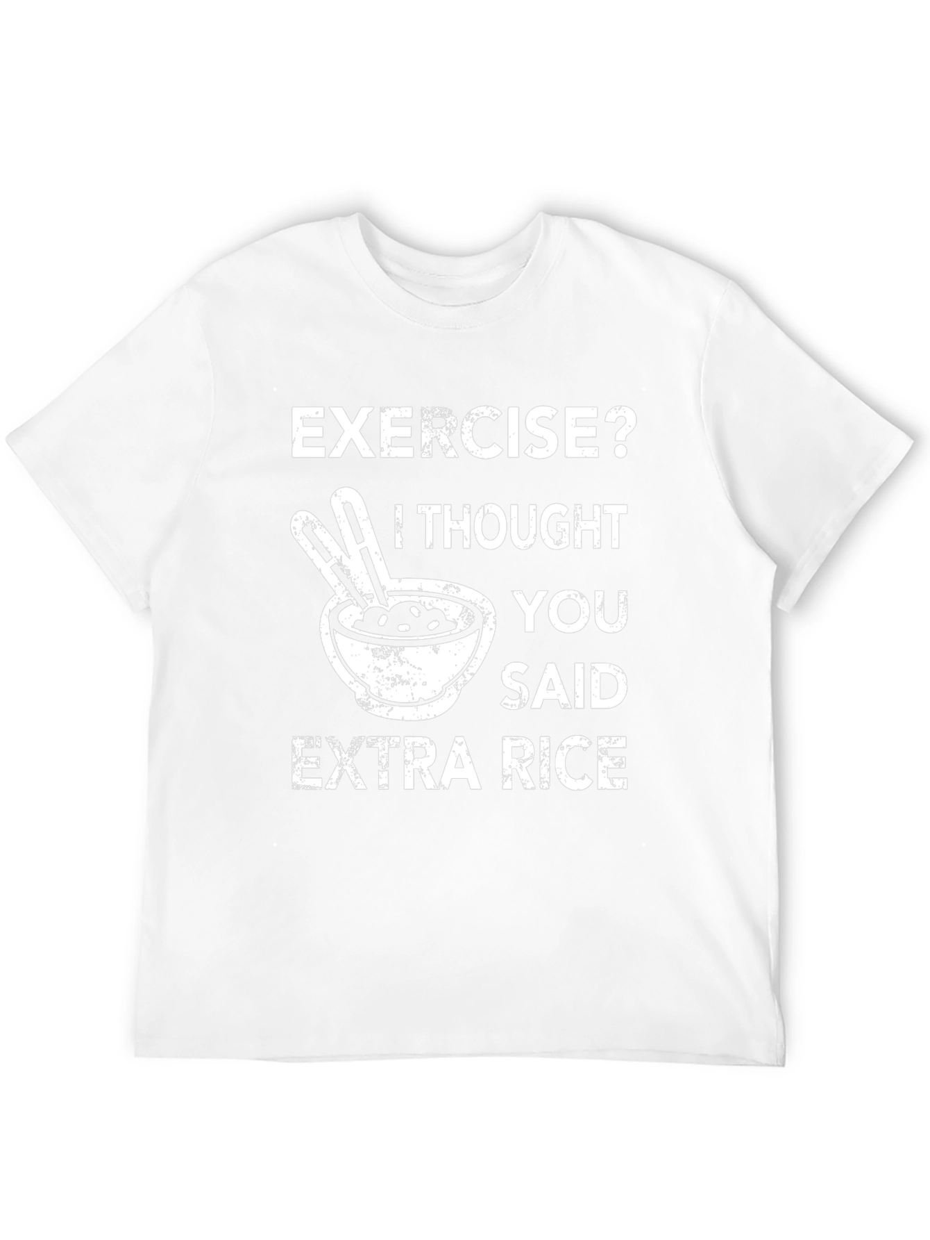 Exercise? Extra Rice T-Shirt