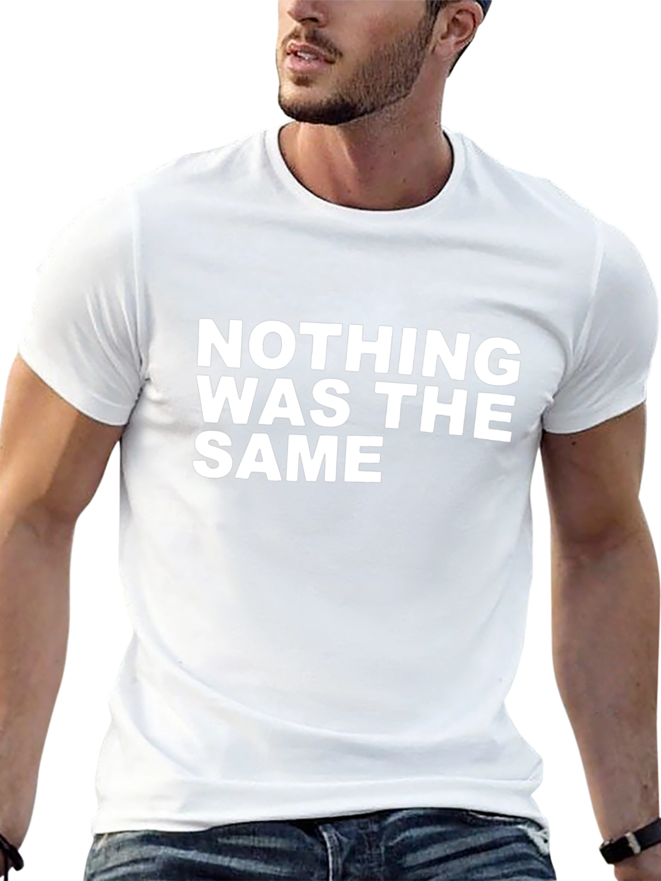 Nothing Was The Same T-Shirt - Stylish Graphic Tee