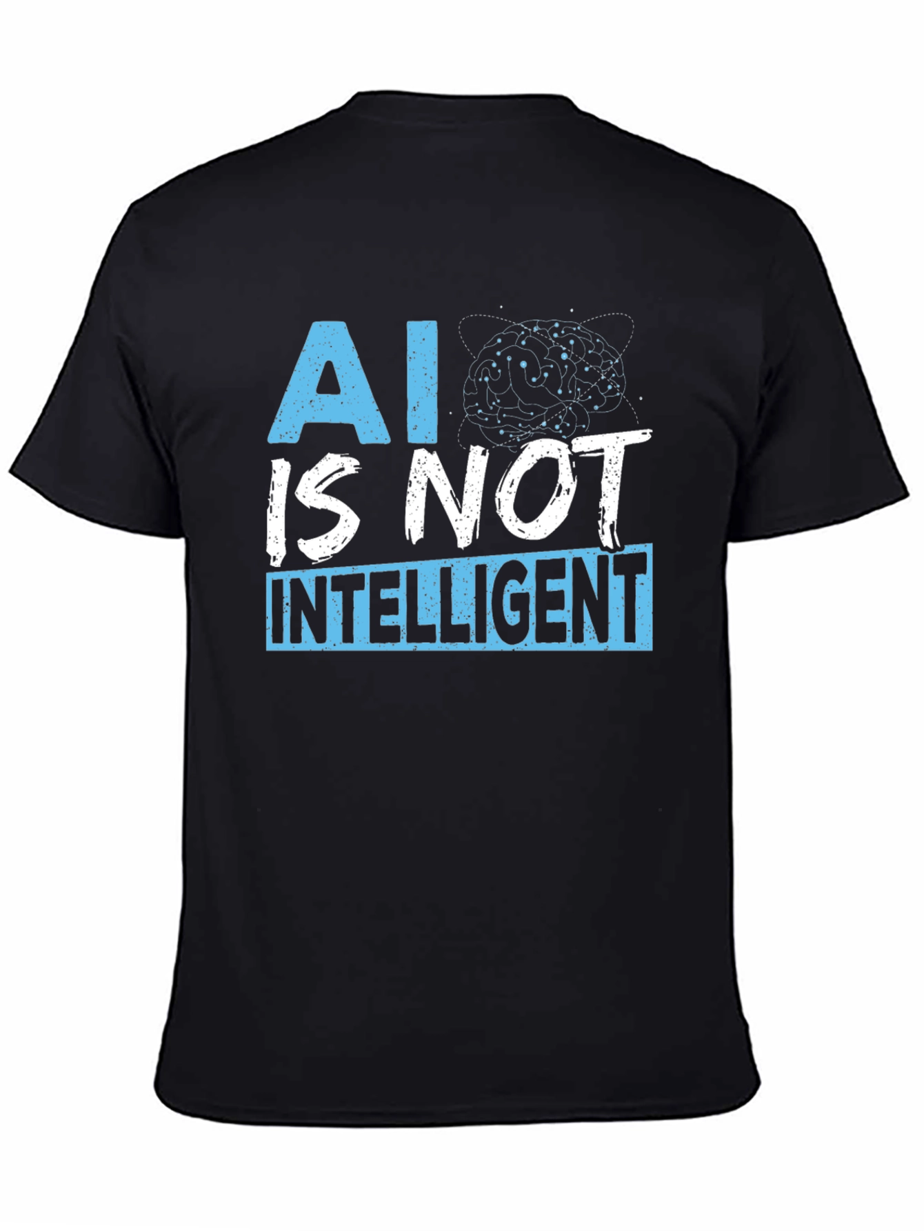 AI is Not Intelligent T-Shirt - Black
