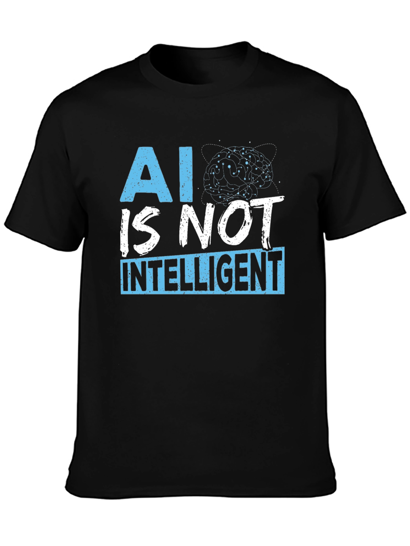 AI is Not Intelligent T-Shirt - Black