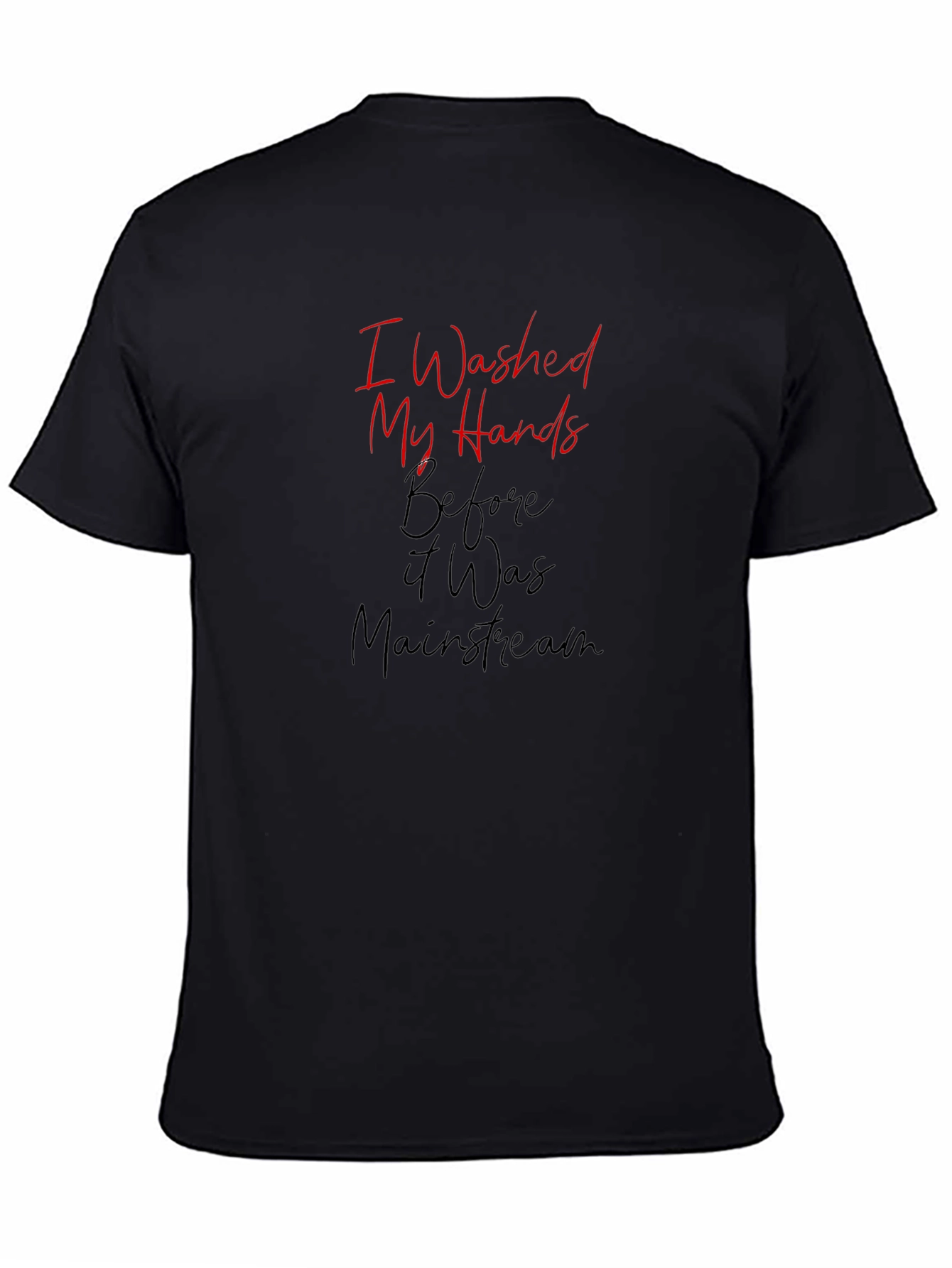 I Washed My Hands Graphic Tee - Black