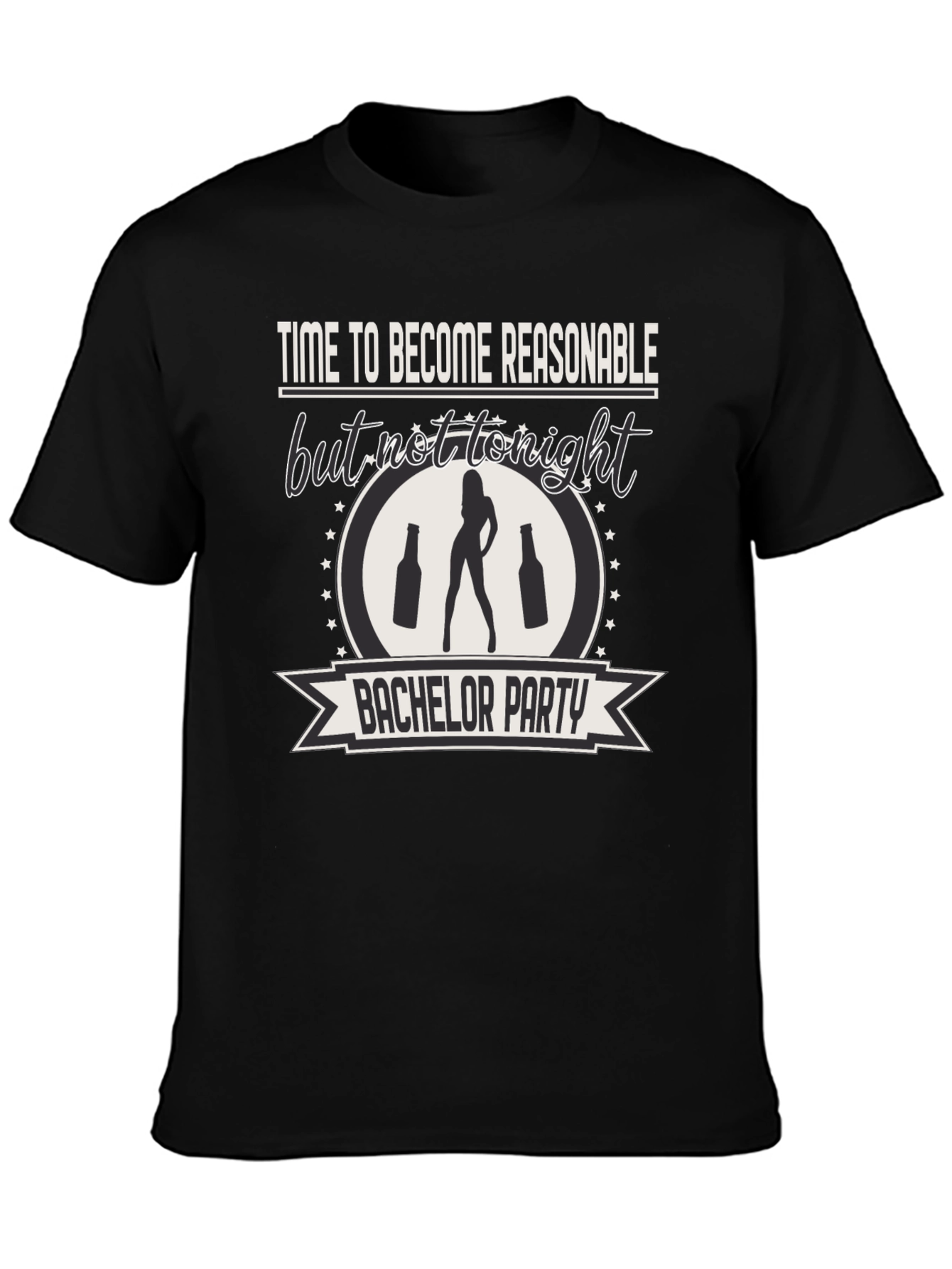 Bachelor Party Tee: Time to Become Unreasonable!