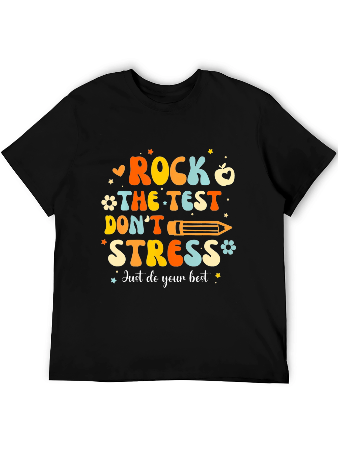Rock the Test T-Shirt: Dont Stress Do Your Best!
