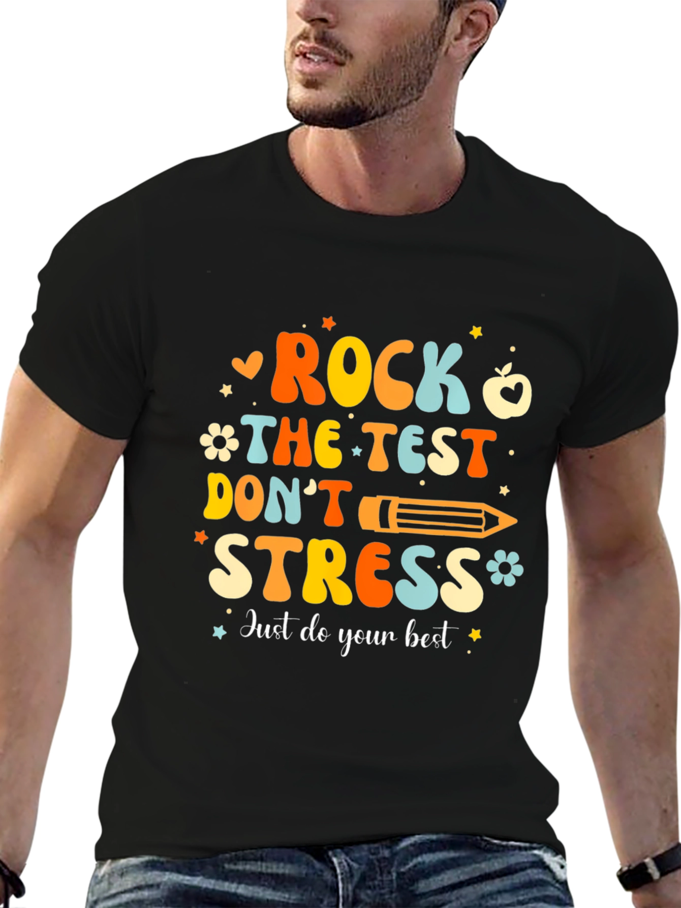 Rock the Test T-Shirt: Dont Stress Do Your Best!
