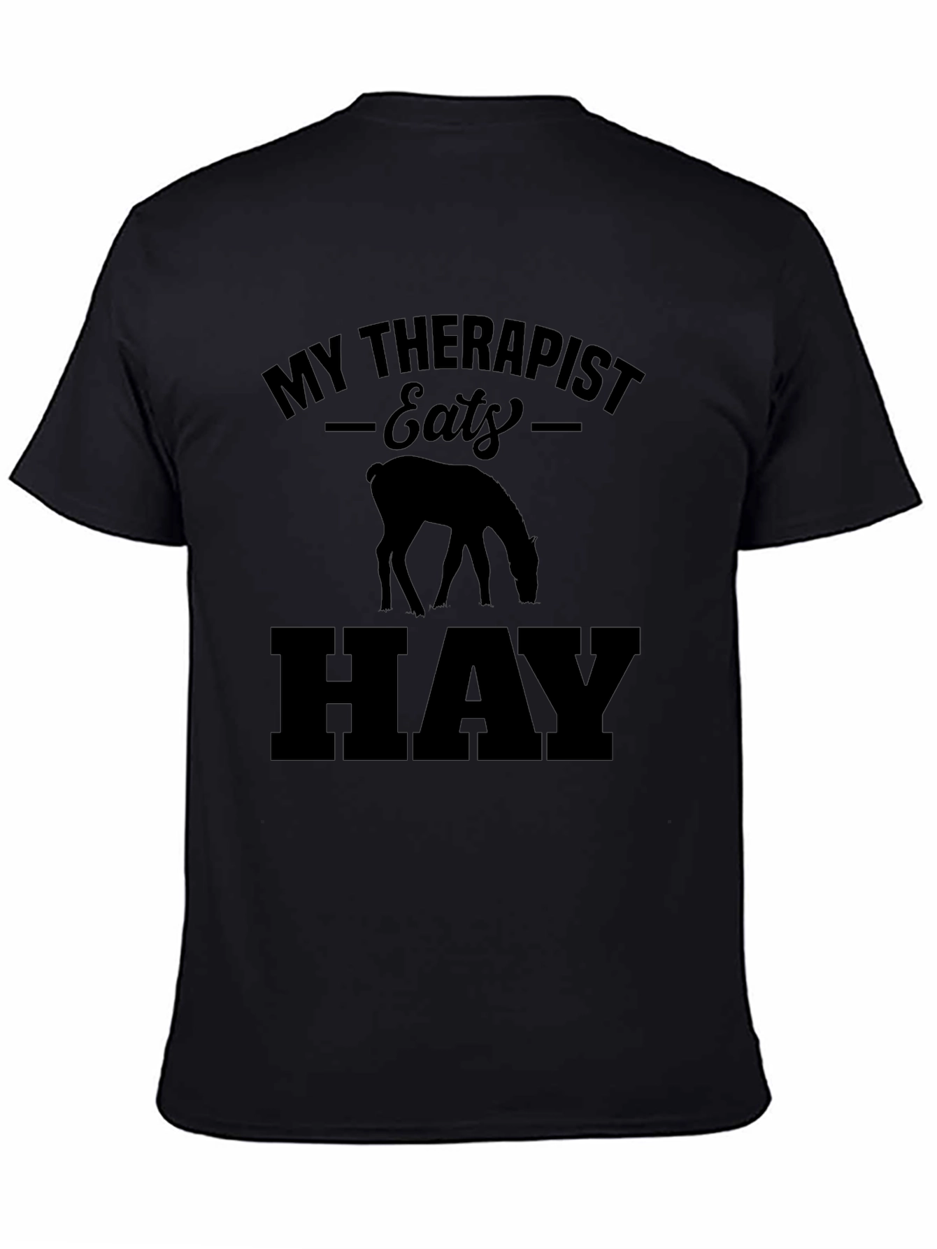Funny My Therapist Eats Hay Graphic Tee
